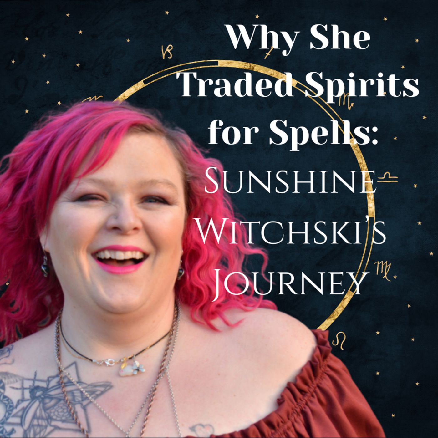 Why She Traded Spirits for Spells: Sunshine Witchski’s Journey