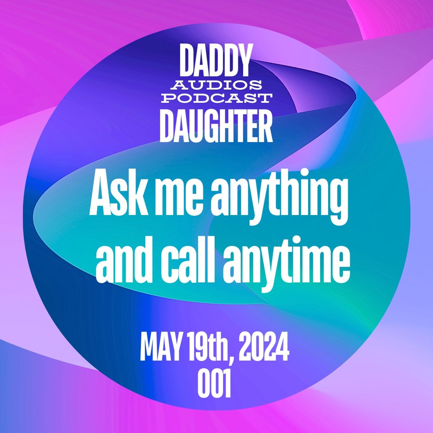 Ask me anything and call me any time - 001 episode artwork