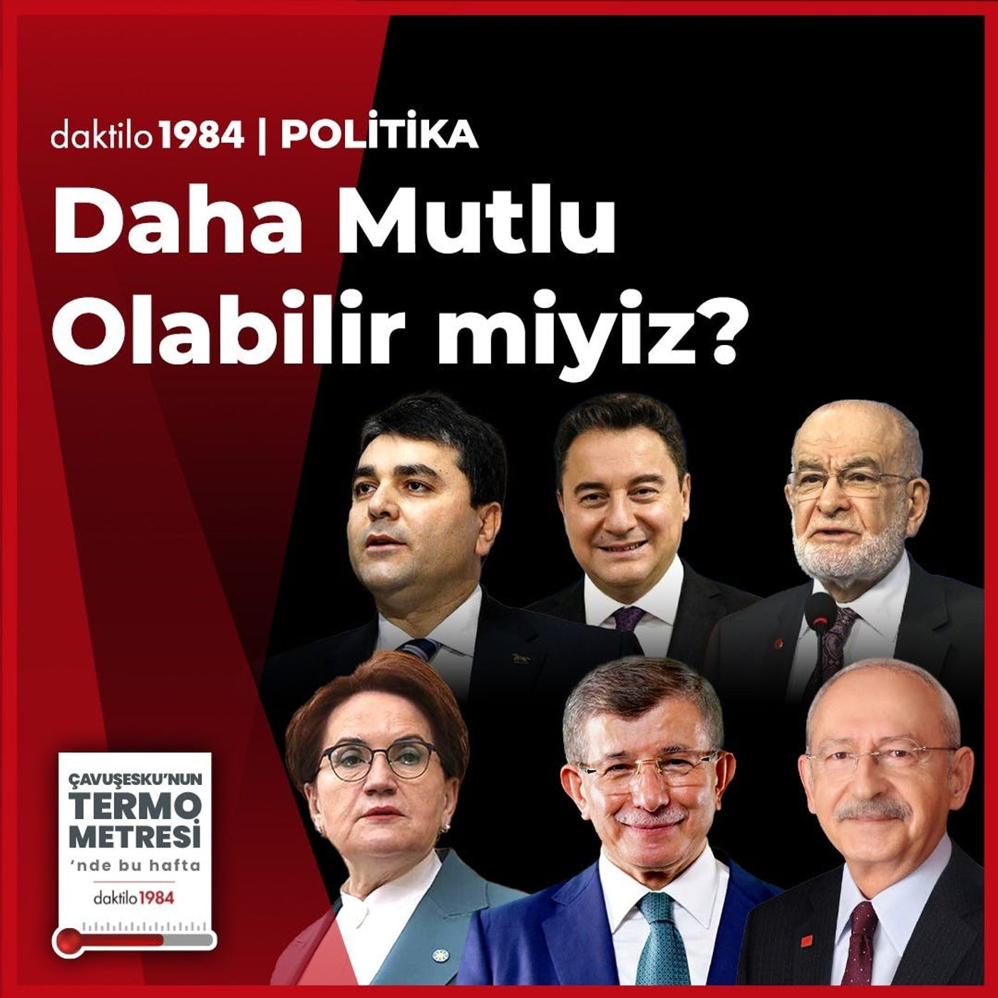 Daha Mutlu Olabilir miyiz? | Çavuşesku'nun Termometresi #110 episode artwork