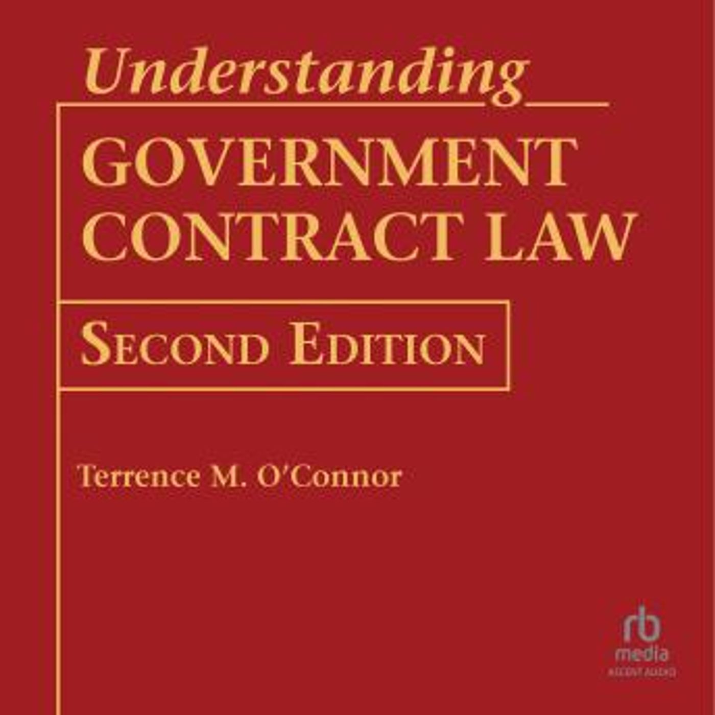 Understanding Government Contract Law: 2nd Edition by Terrence M. O'connor episode artwork