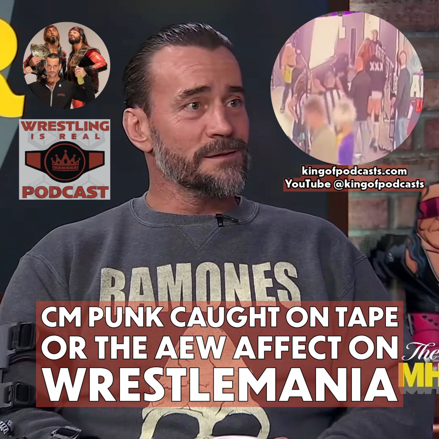 CM Punk Caught on Tape or the AEW Affect on WrestleMania (ep.840)