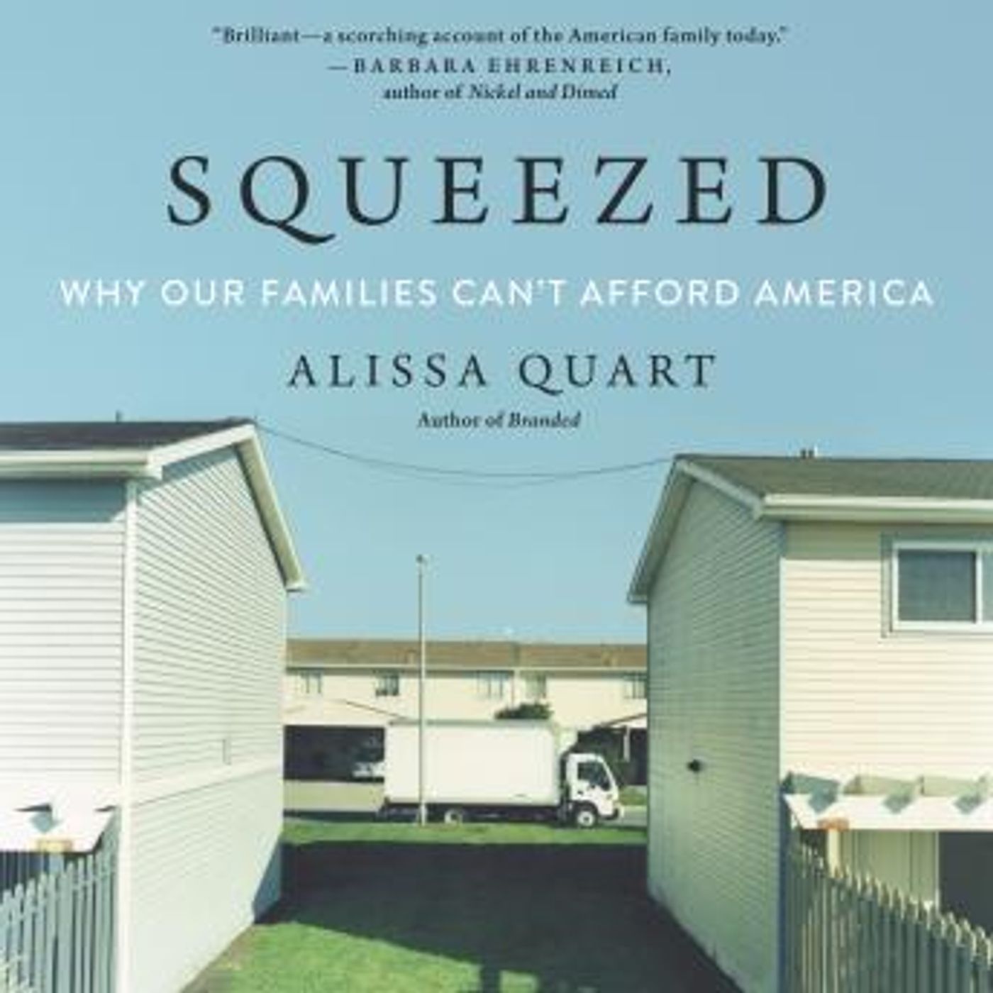 Squeezed: Why Our Families Can't Afford America by Alissa Quart episode artwork