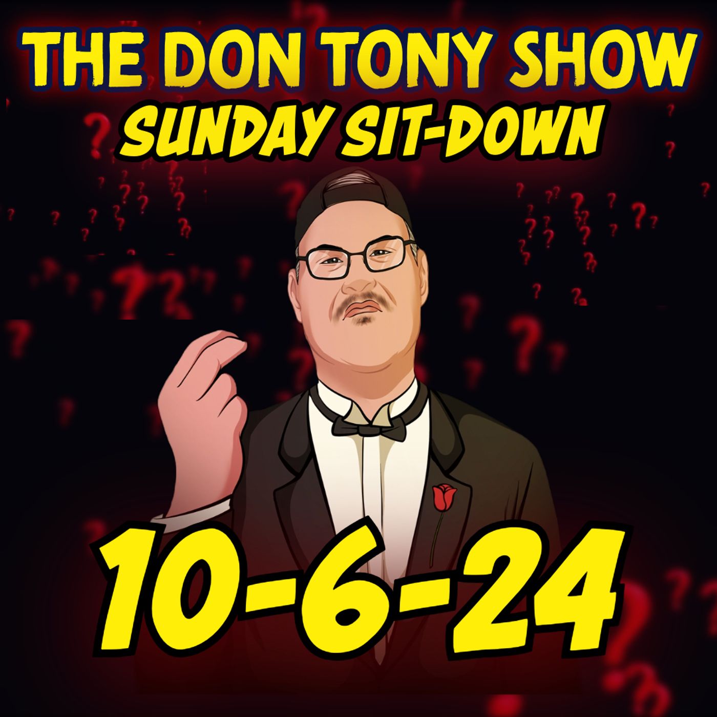 The Sit-Down with Don Tony 10/6/24 (Sunday Sit-Down) episode artwork