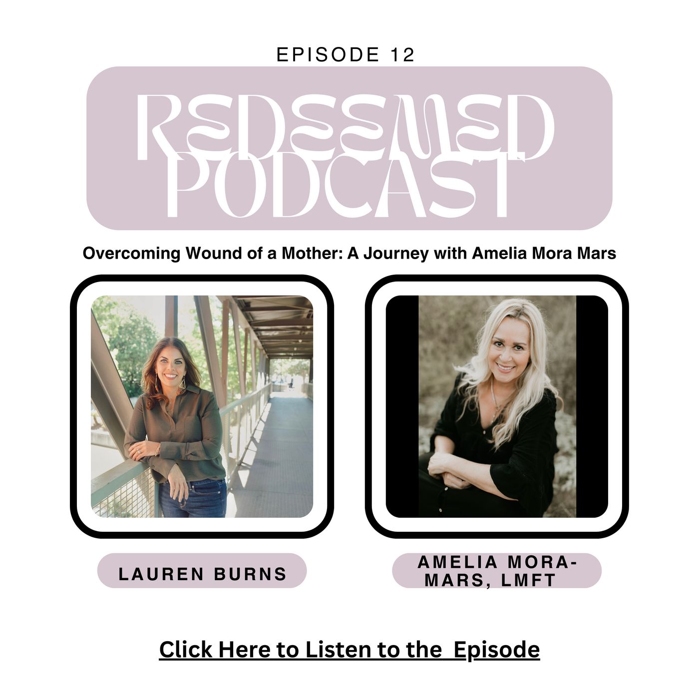 Episode 12 Overcoming Wound of a Mother: A Journey with Amelia Mora Mars