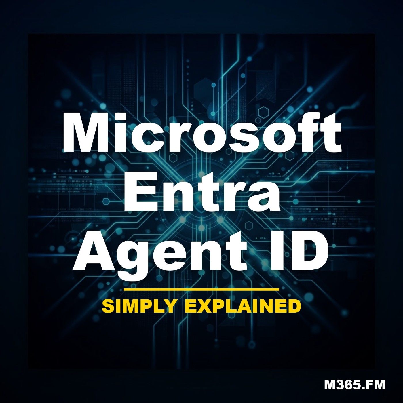 Microsoft Entra Agent ID - Simply Explained