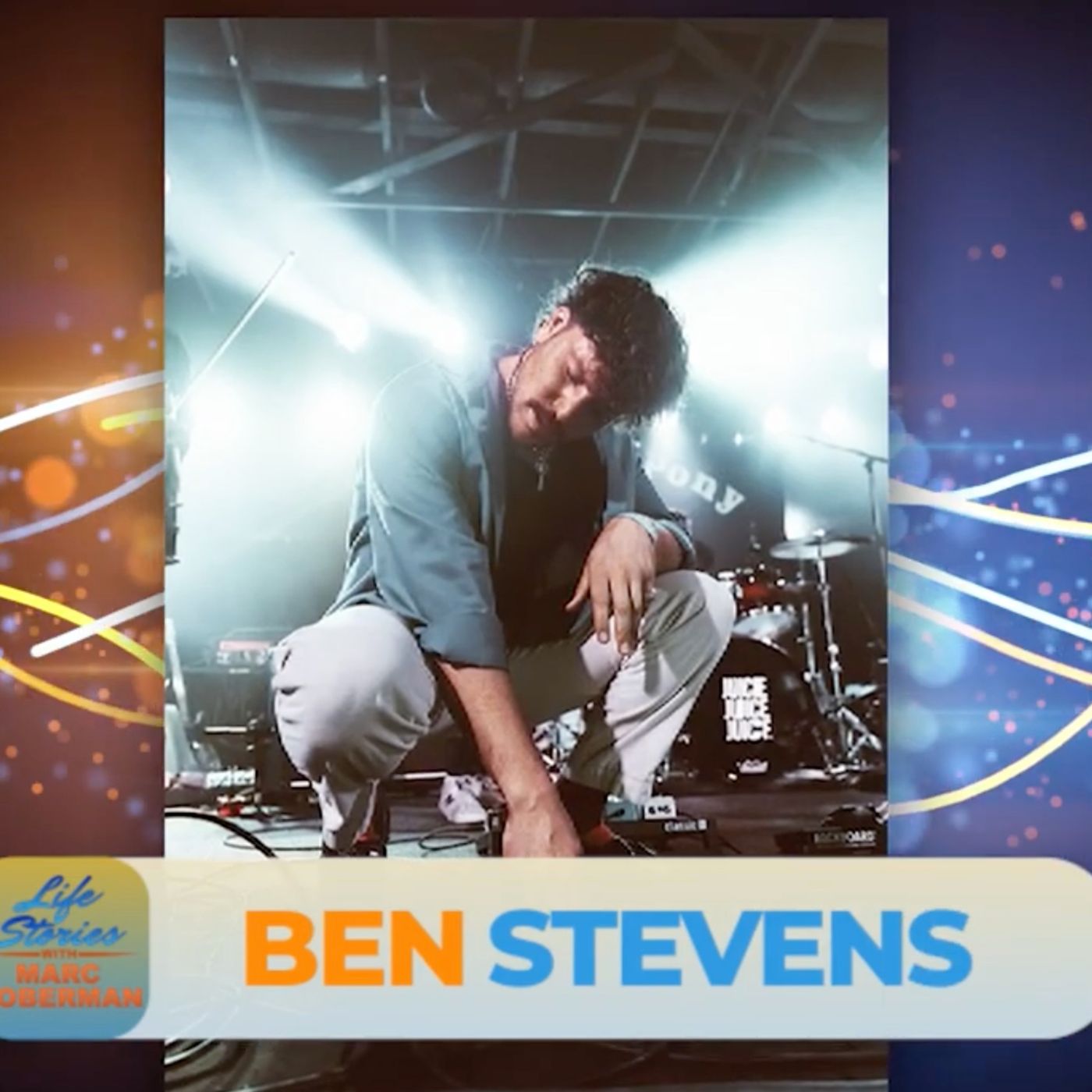 Musician and lead singer of the band "Juice" Ben Stevens on Life Stories with Marc Hoberman. episode artwork