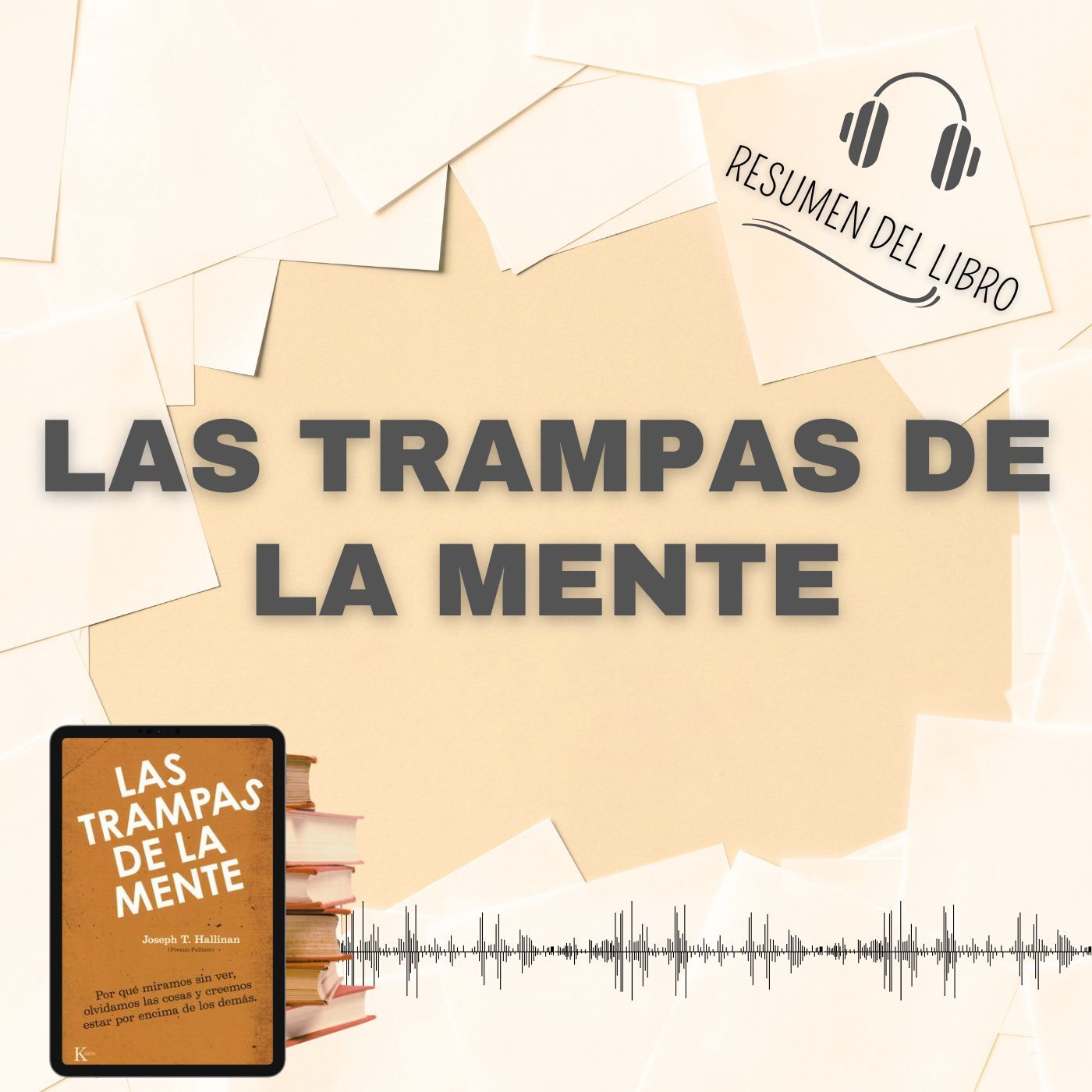 LAS TRAMPAS DE LA MENTE 📗 Resumen del Libro - Ideas Clave de JOSEPH T. HALLINAN (Baja tu PDF📥)