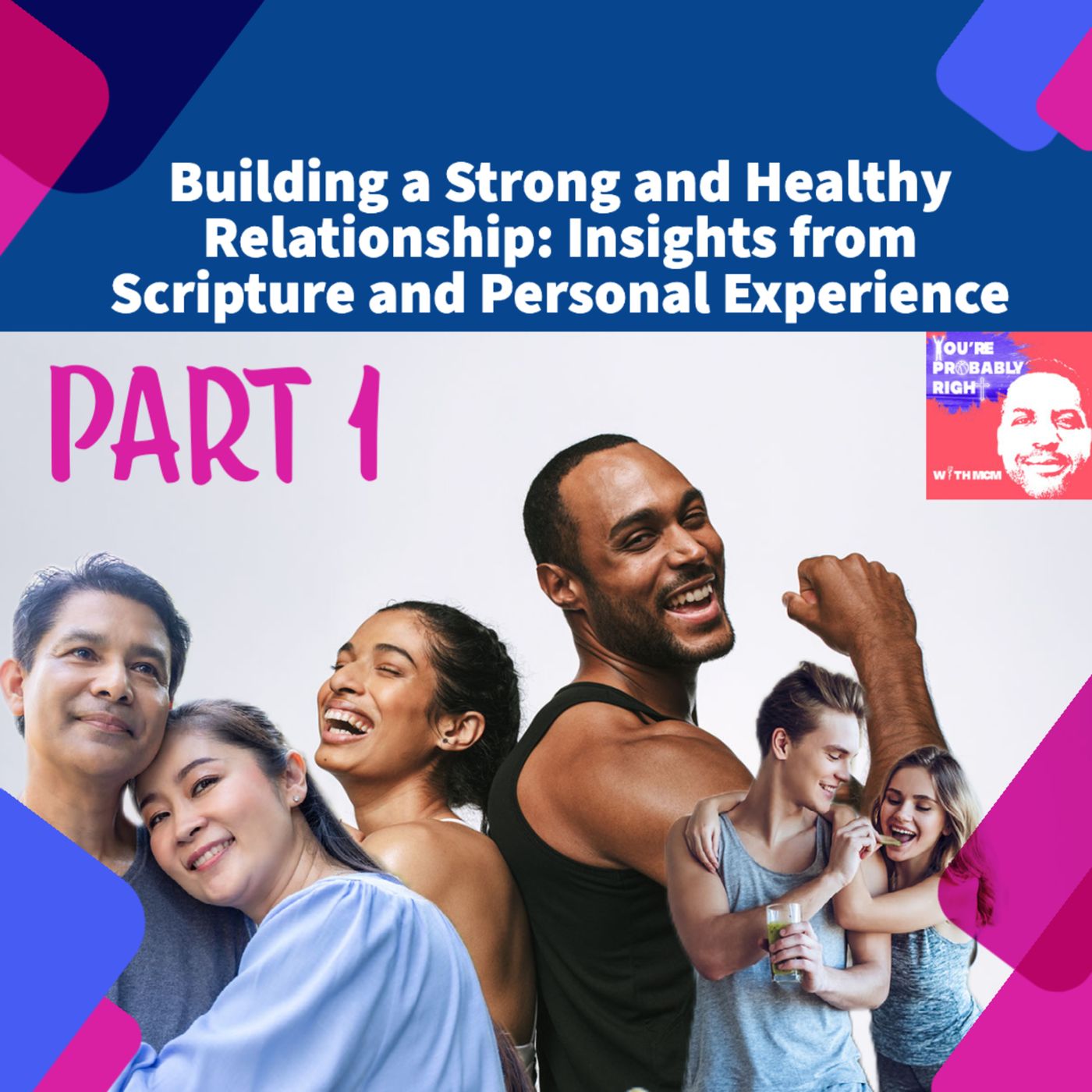 Building a Strong and Healthy Relationship: Insights from Scripture and Personal Experience