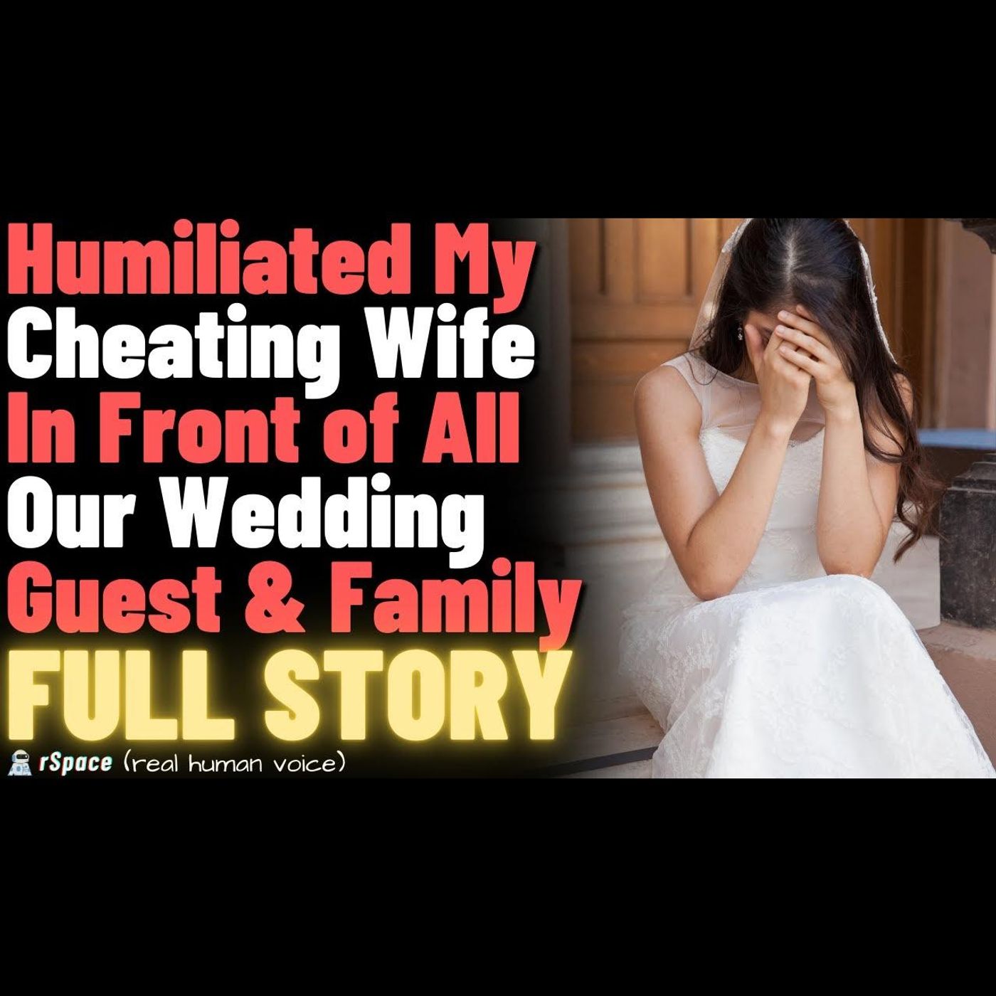 Humiliated My Cheating Wife In Front of All Our Wedding Guests & Family (Full Story With Updates) episode artwork