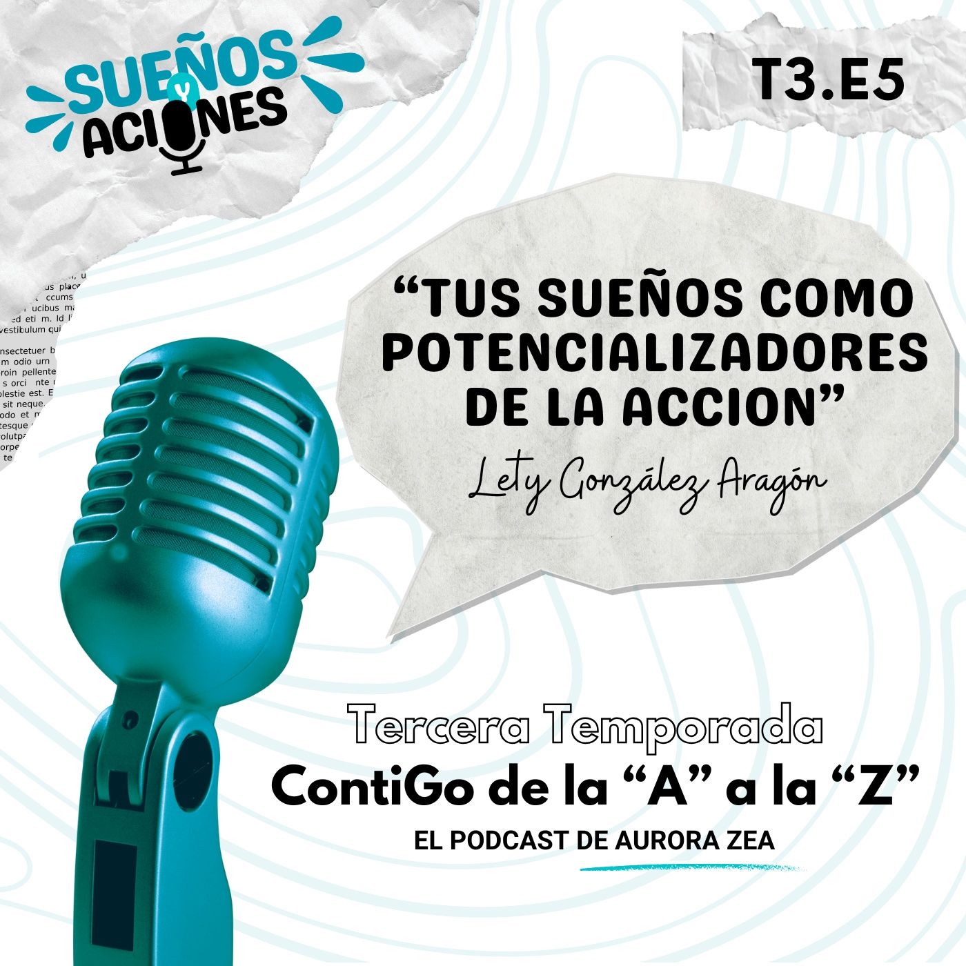 T3.E5. Tus sueños como potencializadores de la acción con Lety González Aragón episode artwork