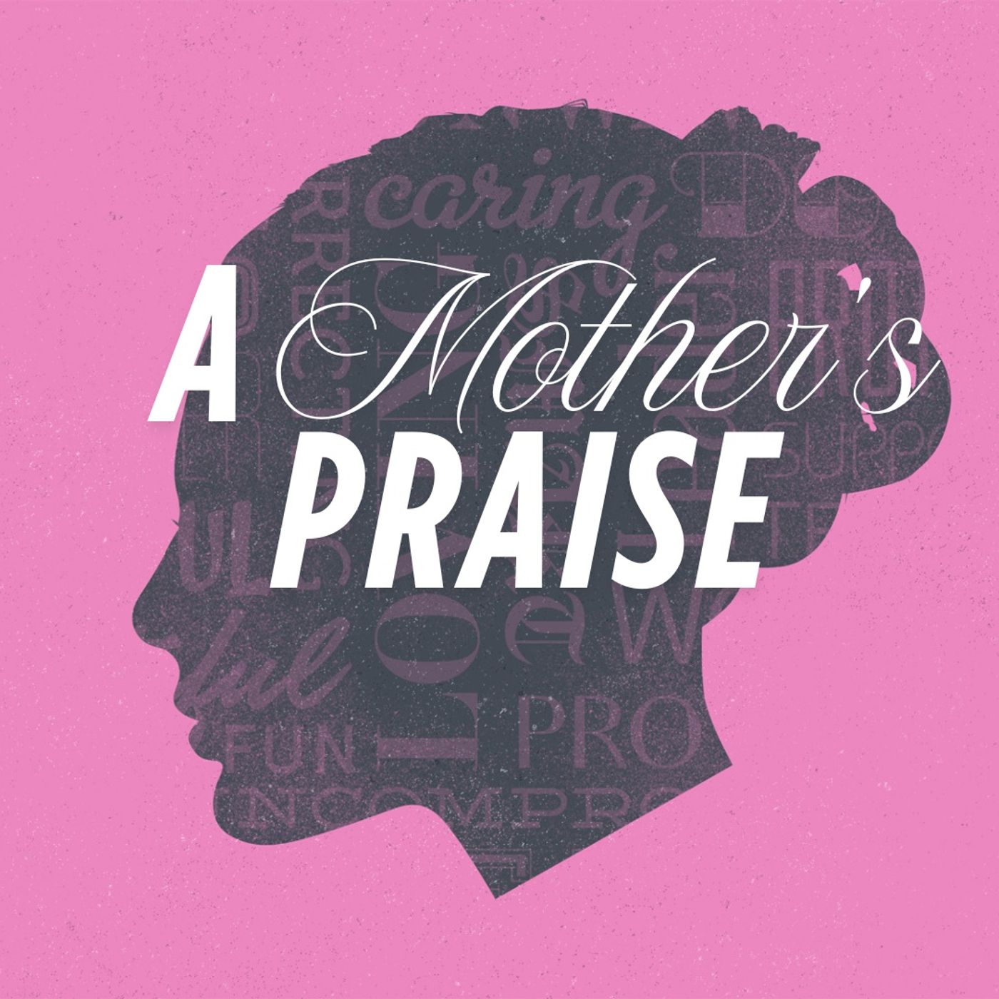 A Mother's Praise