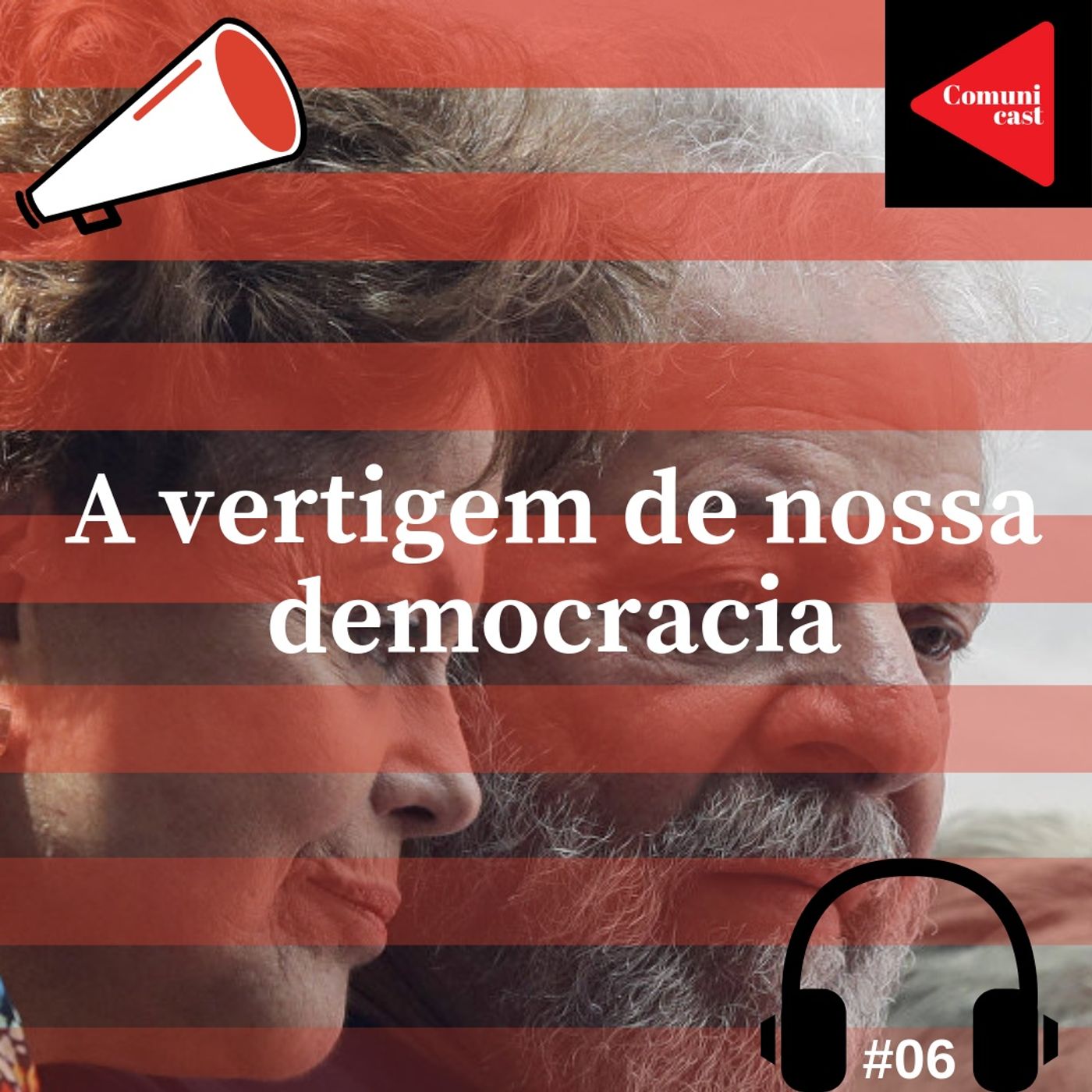 #6 - A vertigem de nossa democracia
