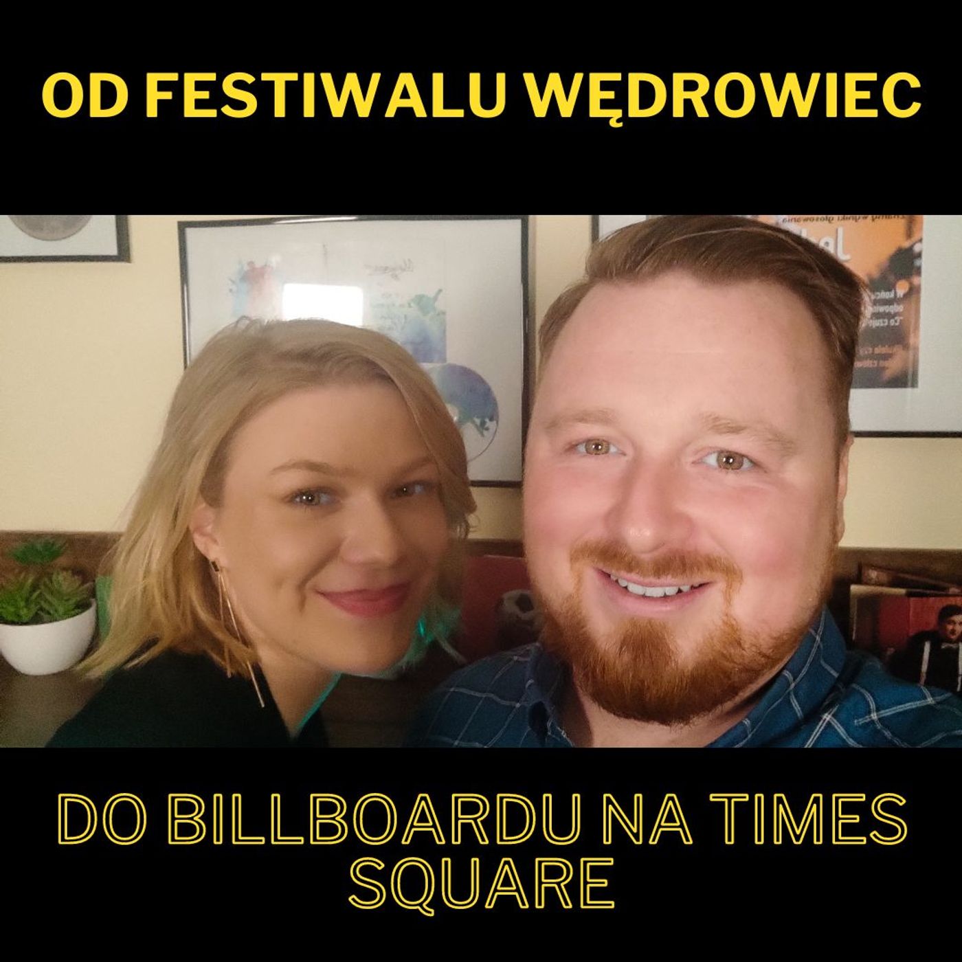 160. Od Festiwalu Wędrowiec do billboardu na Times Square - z Kathią episode artwork
