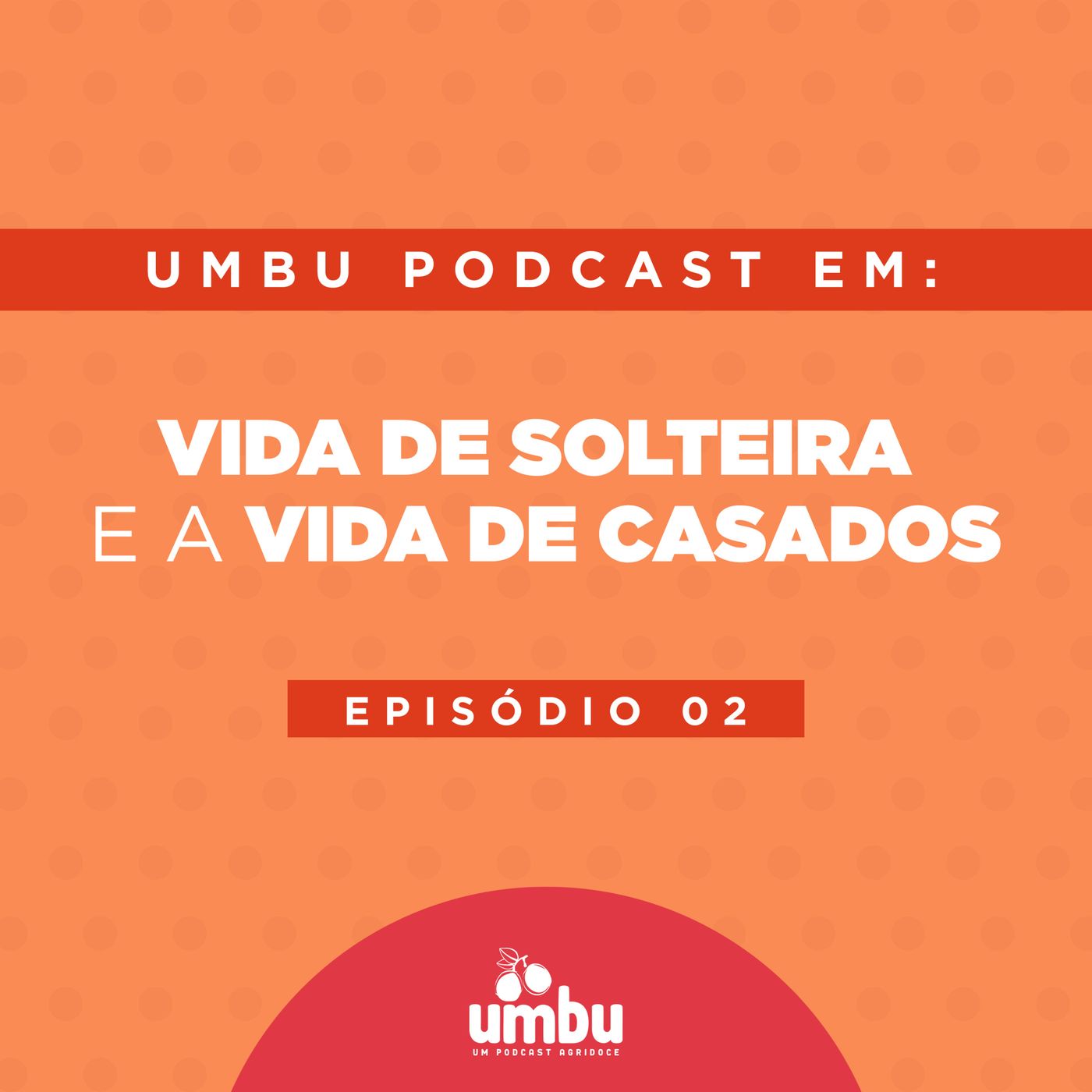 Umbu - Um podcast agridoce