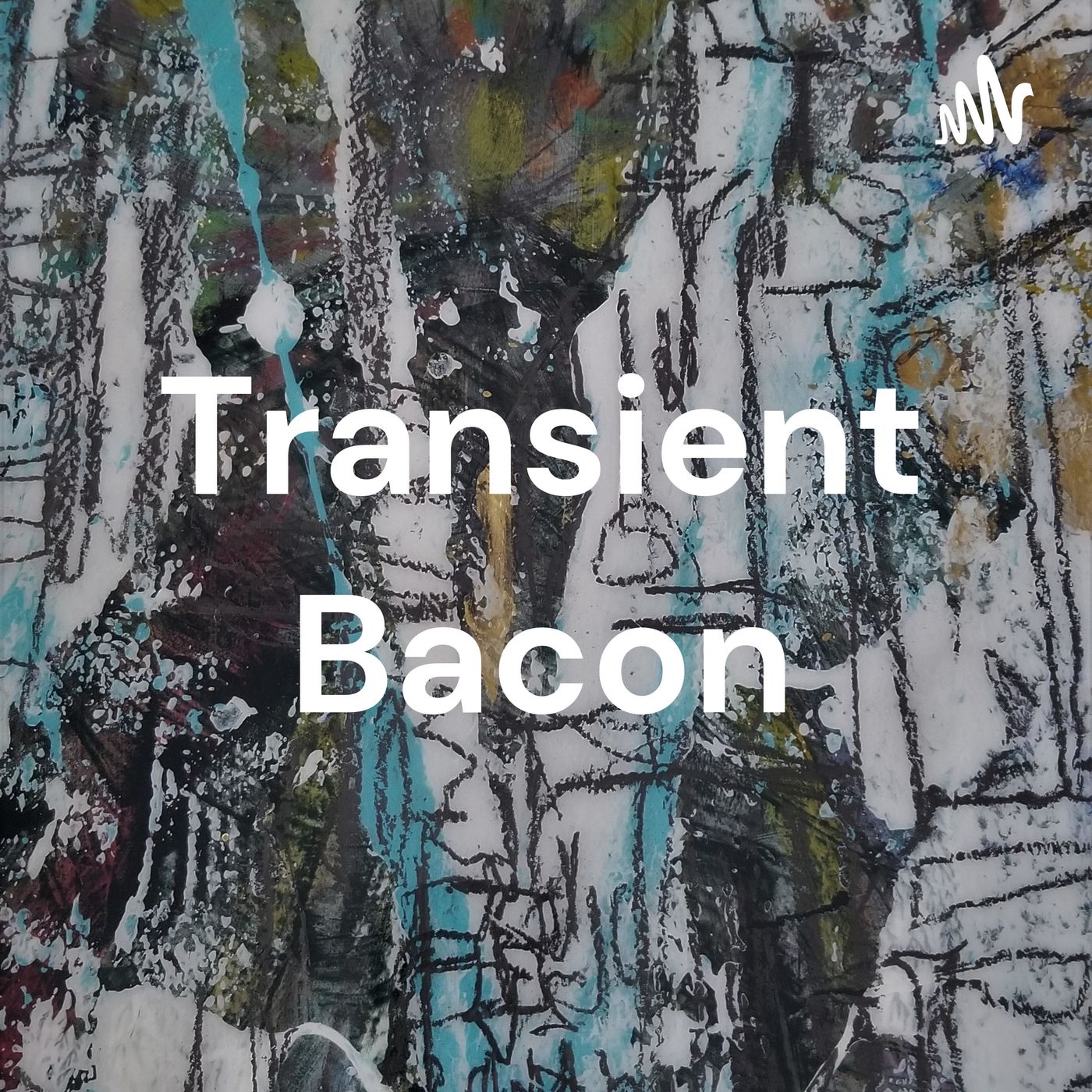 Transient Bacon Podcast