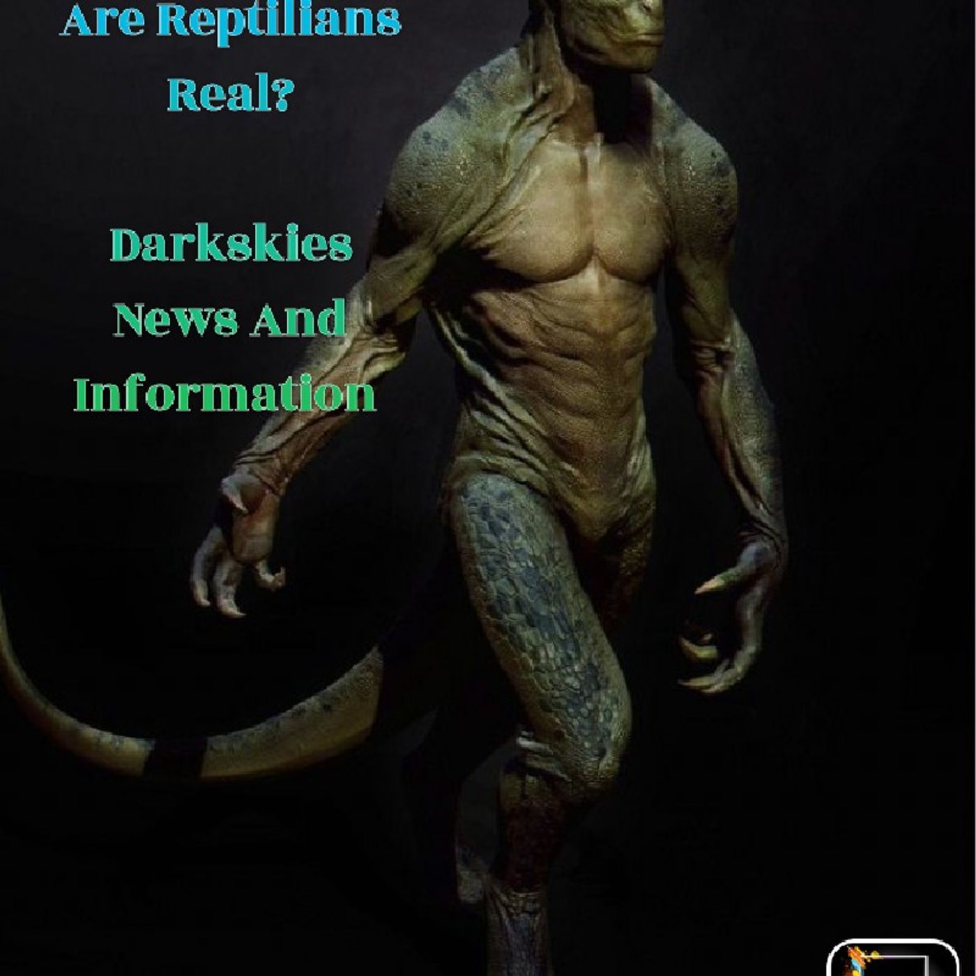 Are Reptilians Real? Episode 210 - Dark Skies News And information episode artwork