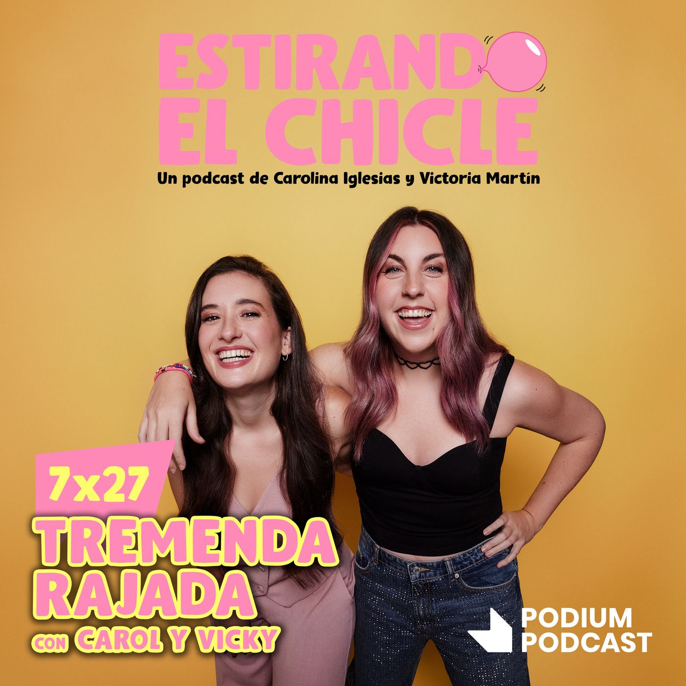 TREMENDA RAJADA con CAROL Y VICKY | Estirando el Chicle 7x27
