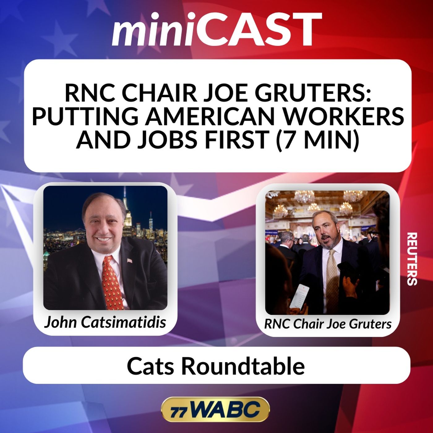 RNC Chair Joe Gruters: Putting American Workers and Jobs First (7 min) episode artwork