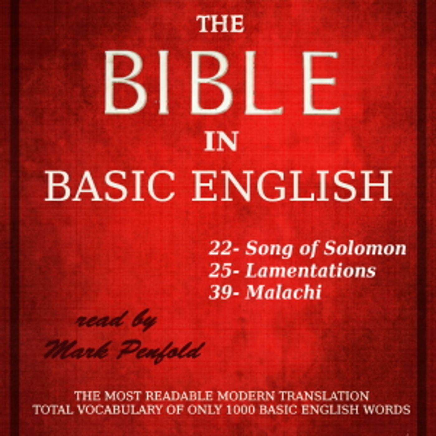 Bible (BBE) 22, 25, 39: Song of Solomon, Lamentations, Malachi by Bible in Basic English