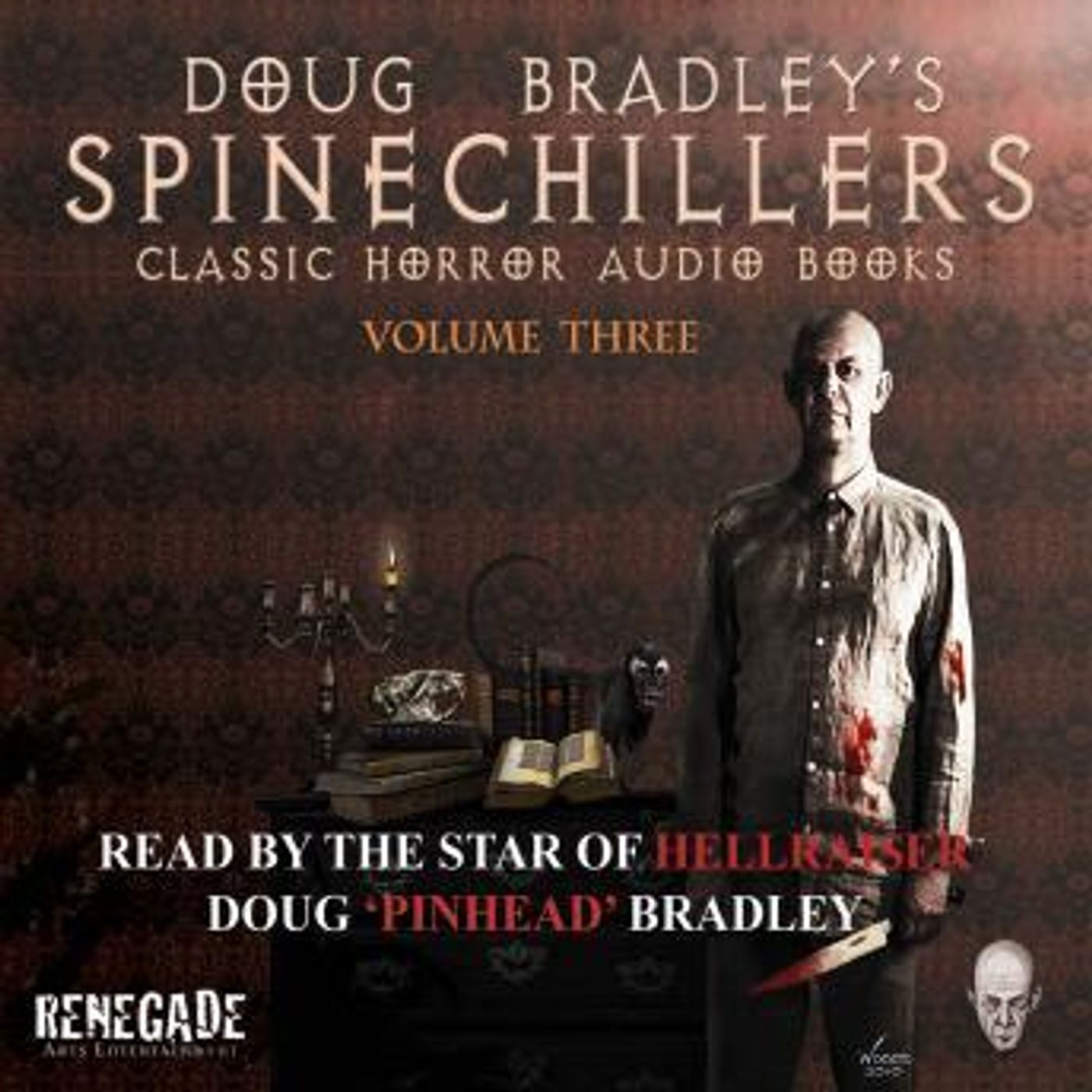 Spinechillers Vol. 3 - Doug Bradley's Classic Horror Audio Book by Various Authors episode artwork