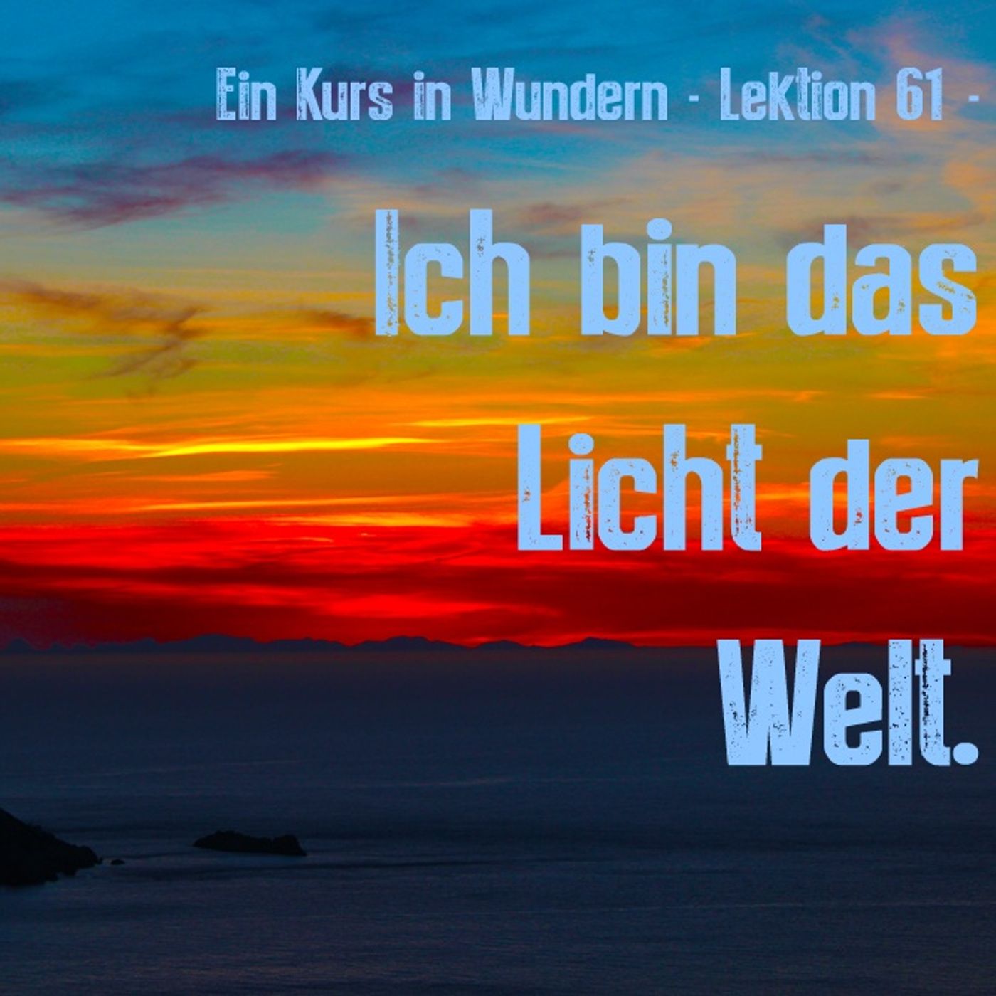 Ein Kurs in Wundern - Berlin Sessions