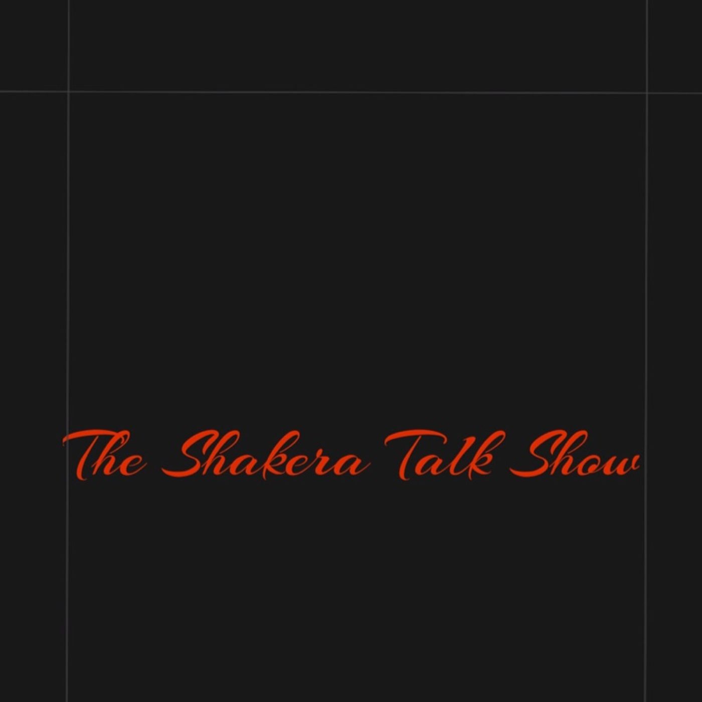 Episode 4 - Introduction of The Shakera Talk Show