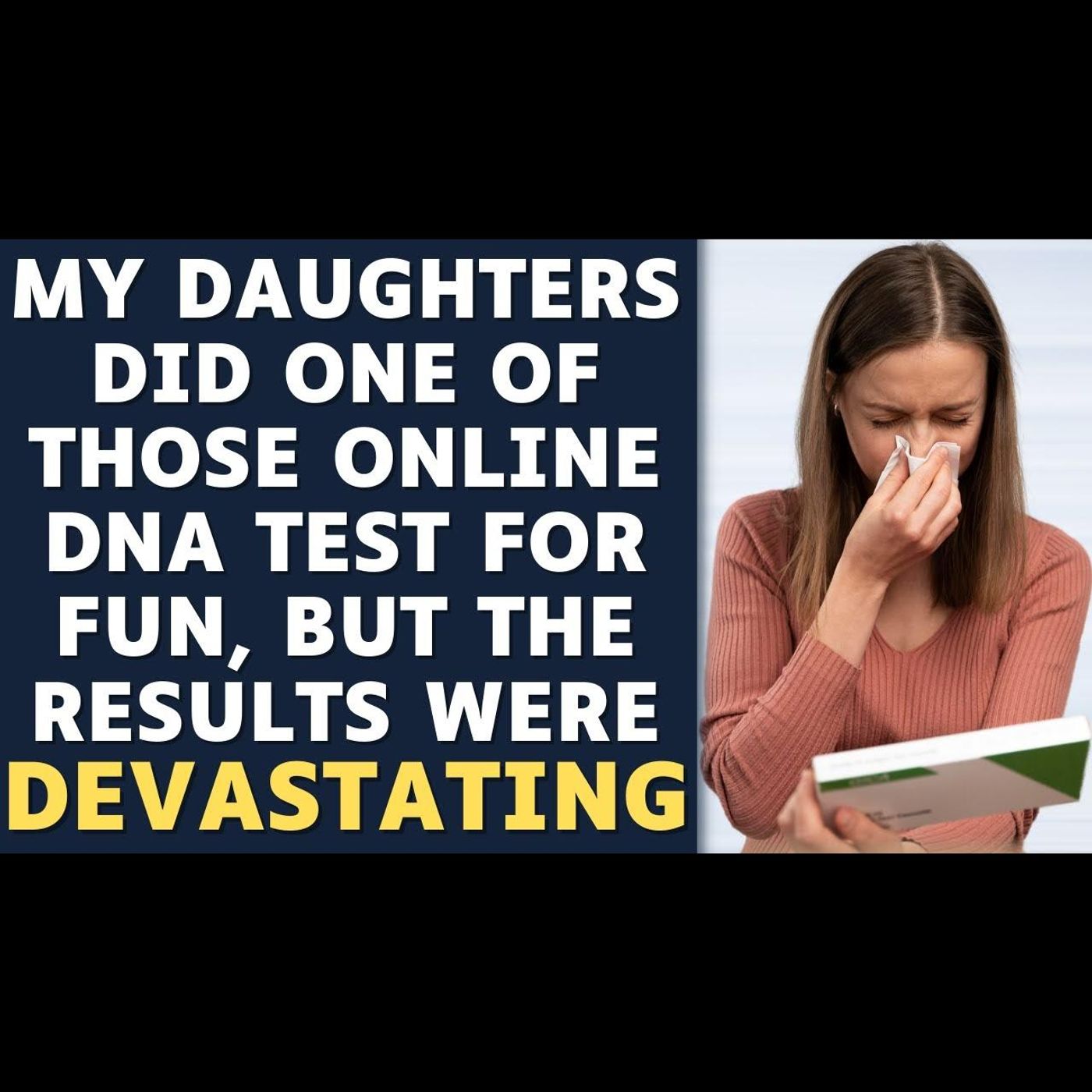 My Daughters DNA Test Results Just Revealed My Family's a Lie & My Wife's A Cheater | Reddit Stories episode artwork