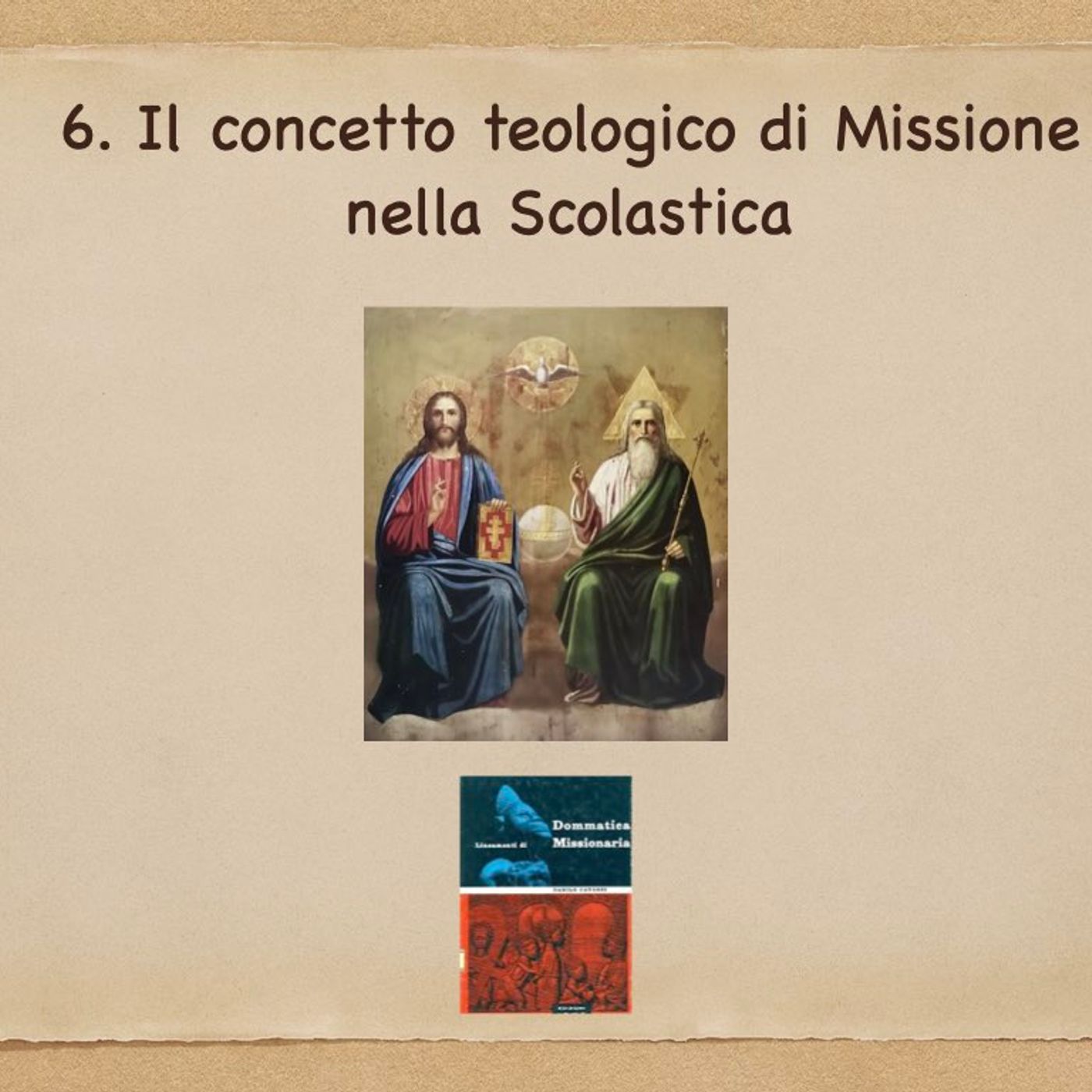 DM-06 La Missione nella riflessione teologica - La Scolastica