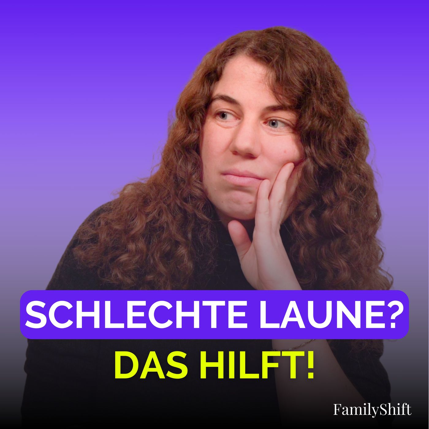 FamilyShift - Der Vodcast für positive Veränderungen in deiner Familie
