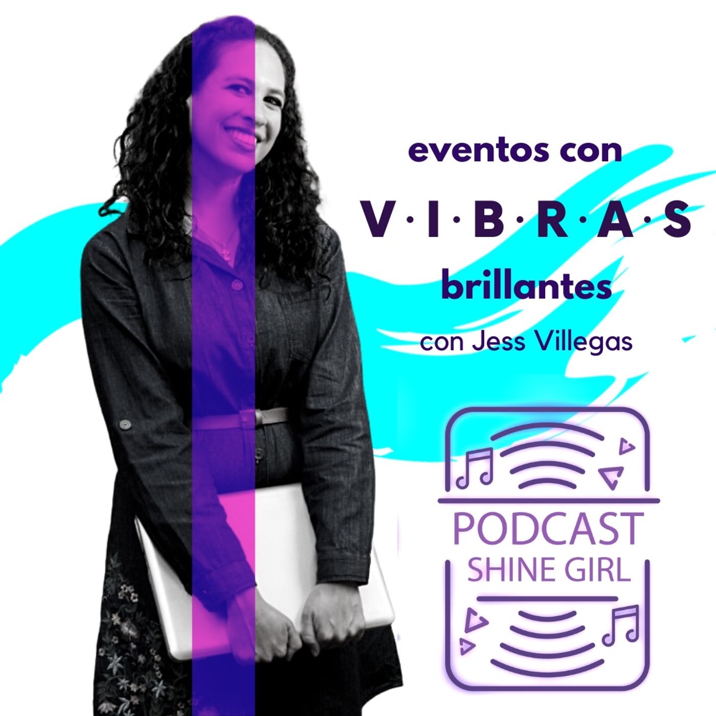 #72 | Eventos con vibras brillantes | Jess Villegas episode artwork