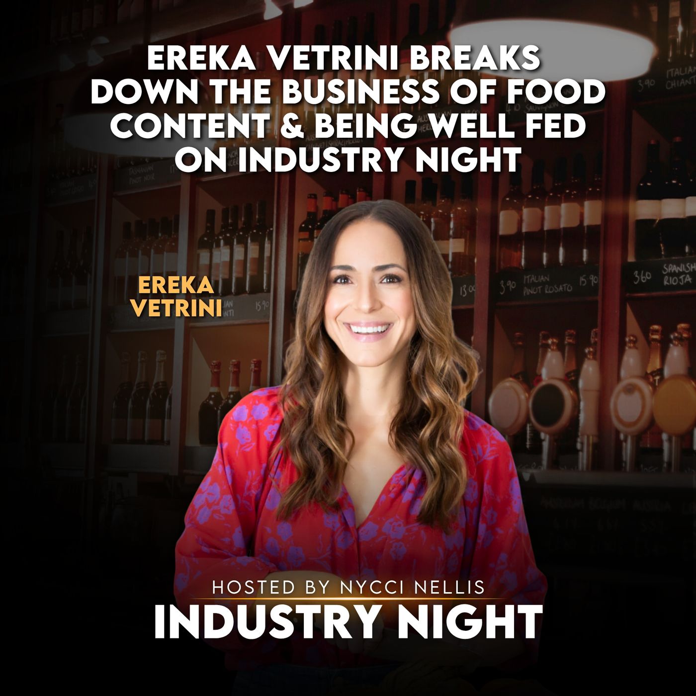 Ereka Vetrini Breaks Down the Business of Food Content & Being Well Fed on Industry Night episode artwork