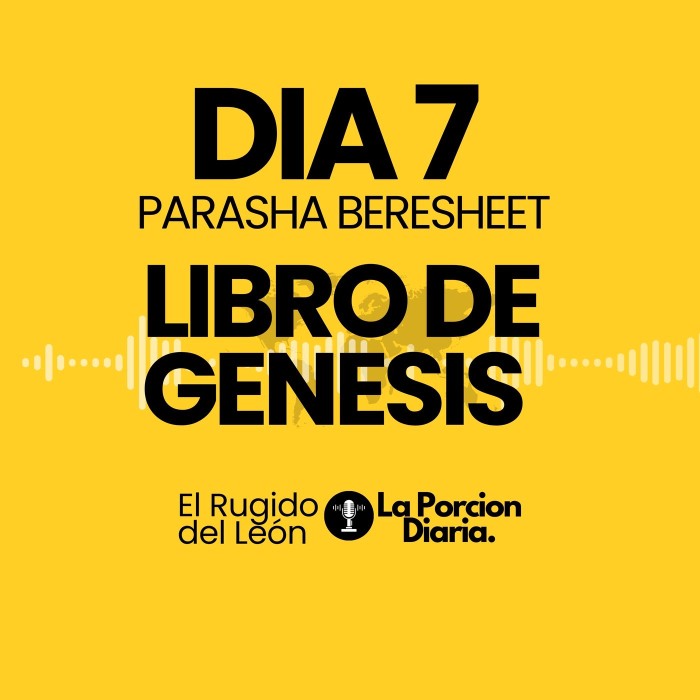 Porción Diaria #7 | Génesis: Bereshit — Séptima Lectura | Biblia en Audio
