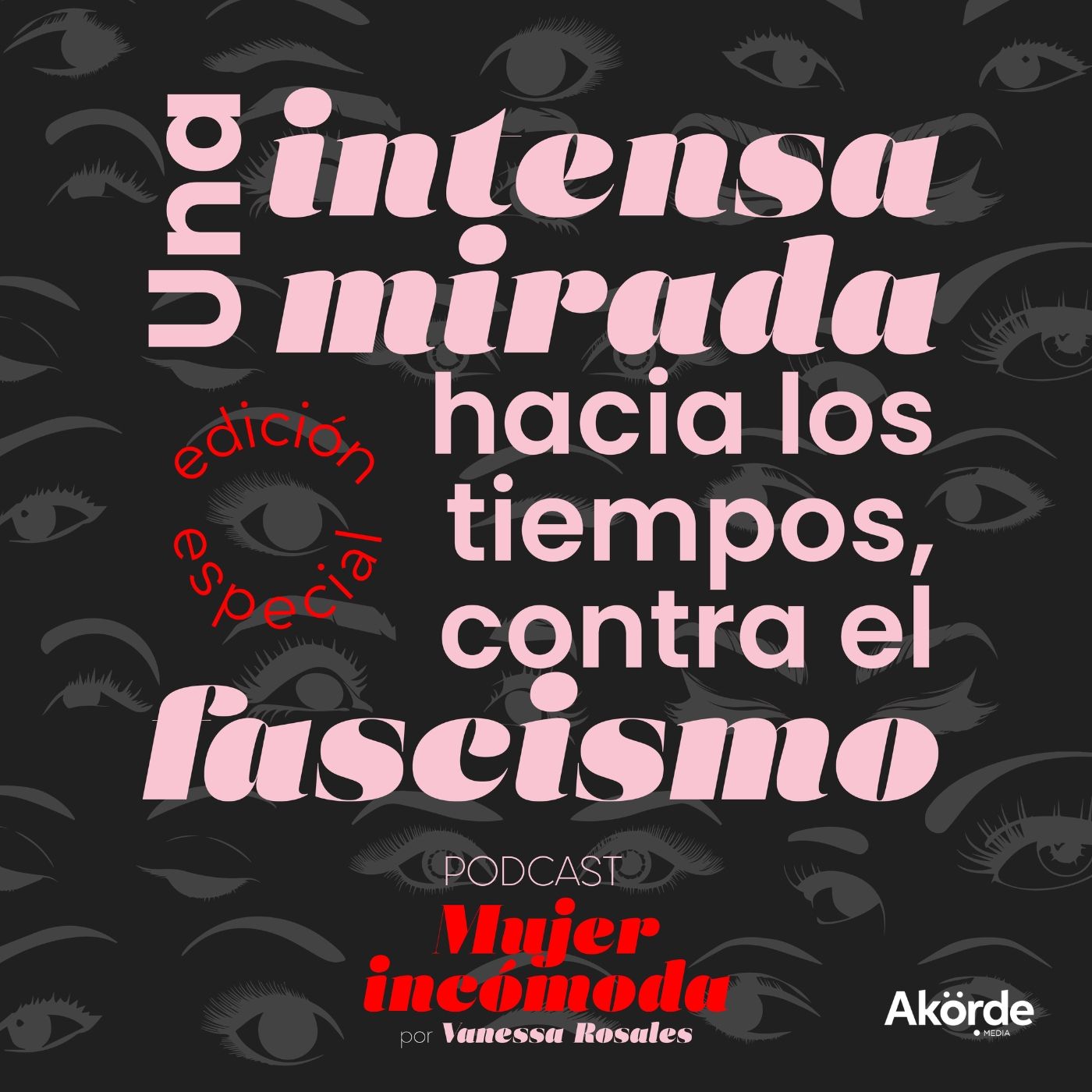 Edición especial: Ep. 6 Mirar los tiempos: contra el fascismo