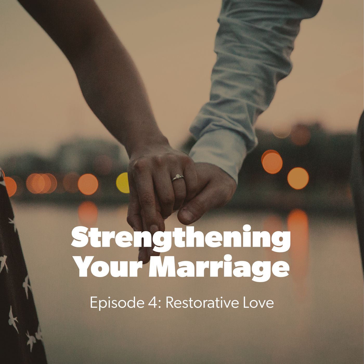 Strengthening Your Marriage