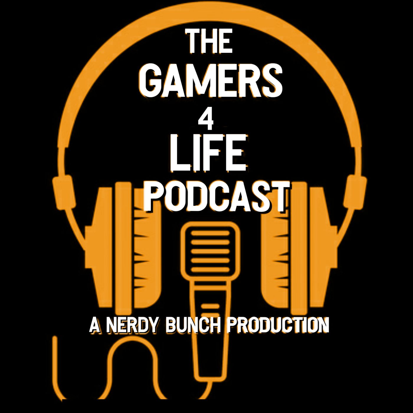 The Gamers 4 Life Podcast