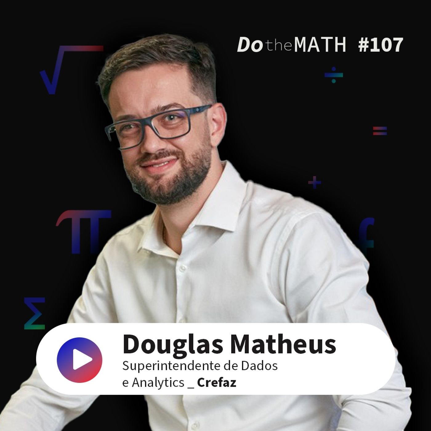 #107 Jornada de dados na Crefaz: de bases salvas na máquina para nuvem | Douglas Augusto Matheus (Crefaz) episode artwork
