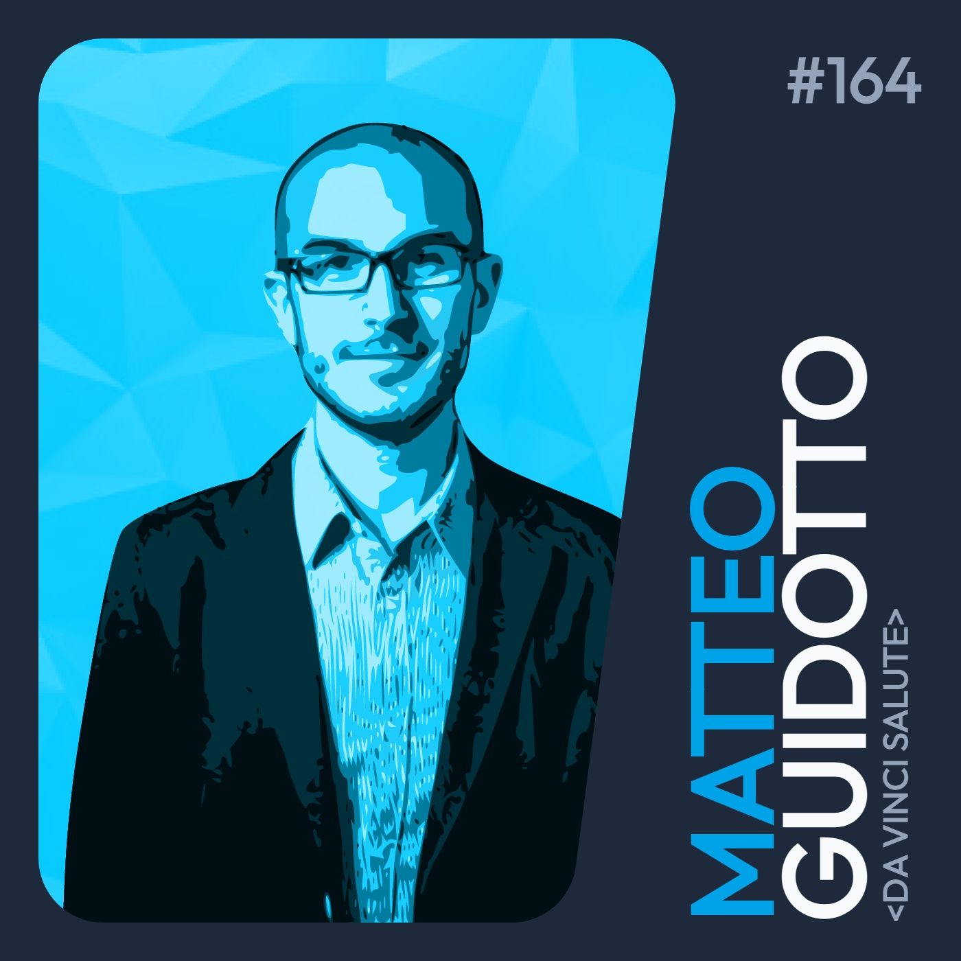 cover of episode Ep. 164 - User Stories e Product Ownership con Matteo Guidotto (Da Vinci Salute)