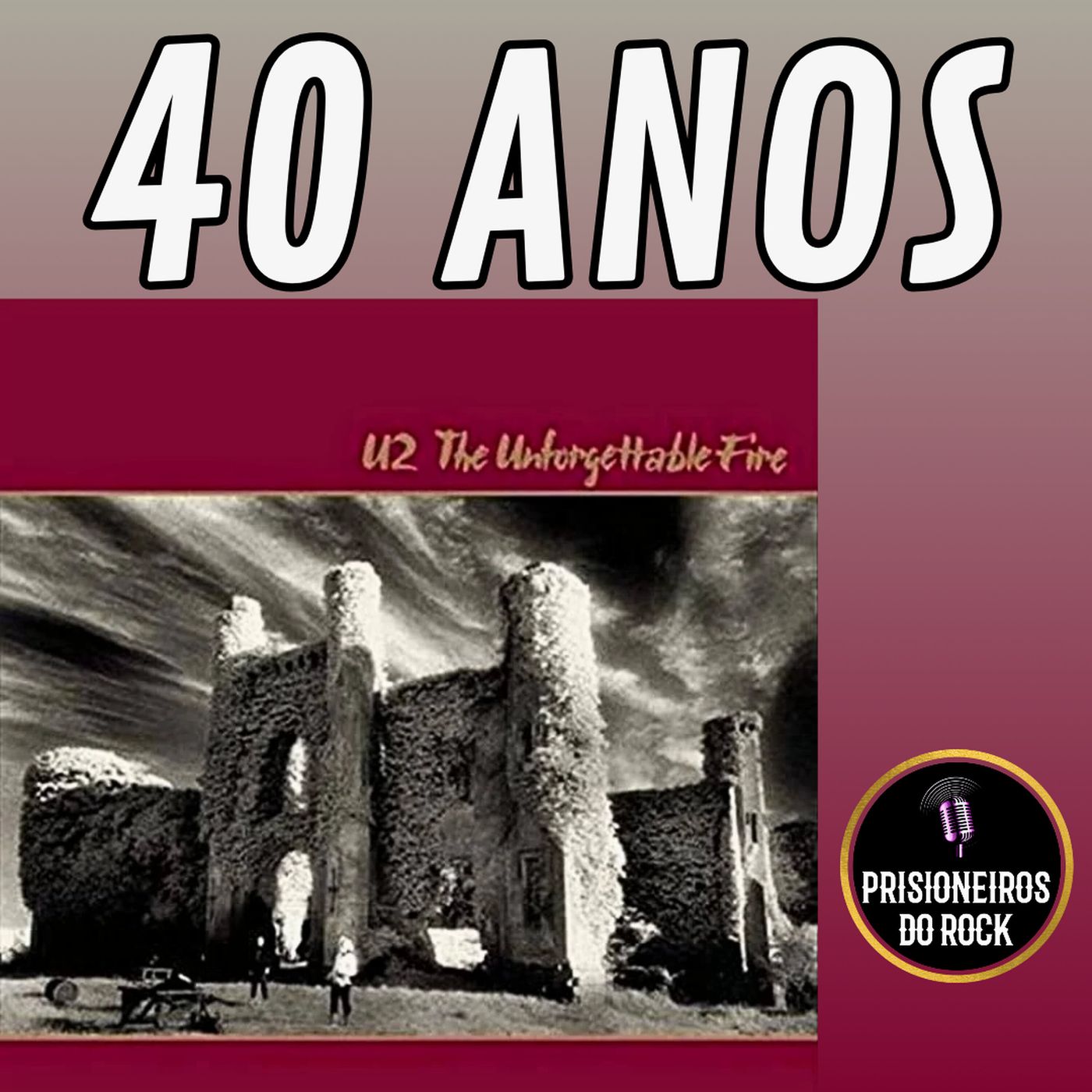 Episódio 227 - Os 40 anos do álbum The Unforgettable Fire, do U2 episode artwork