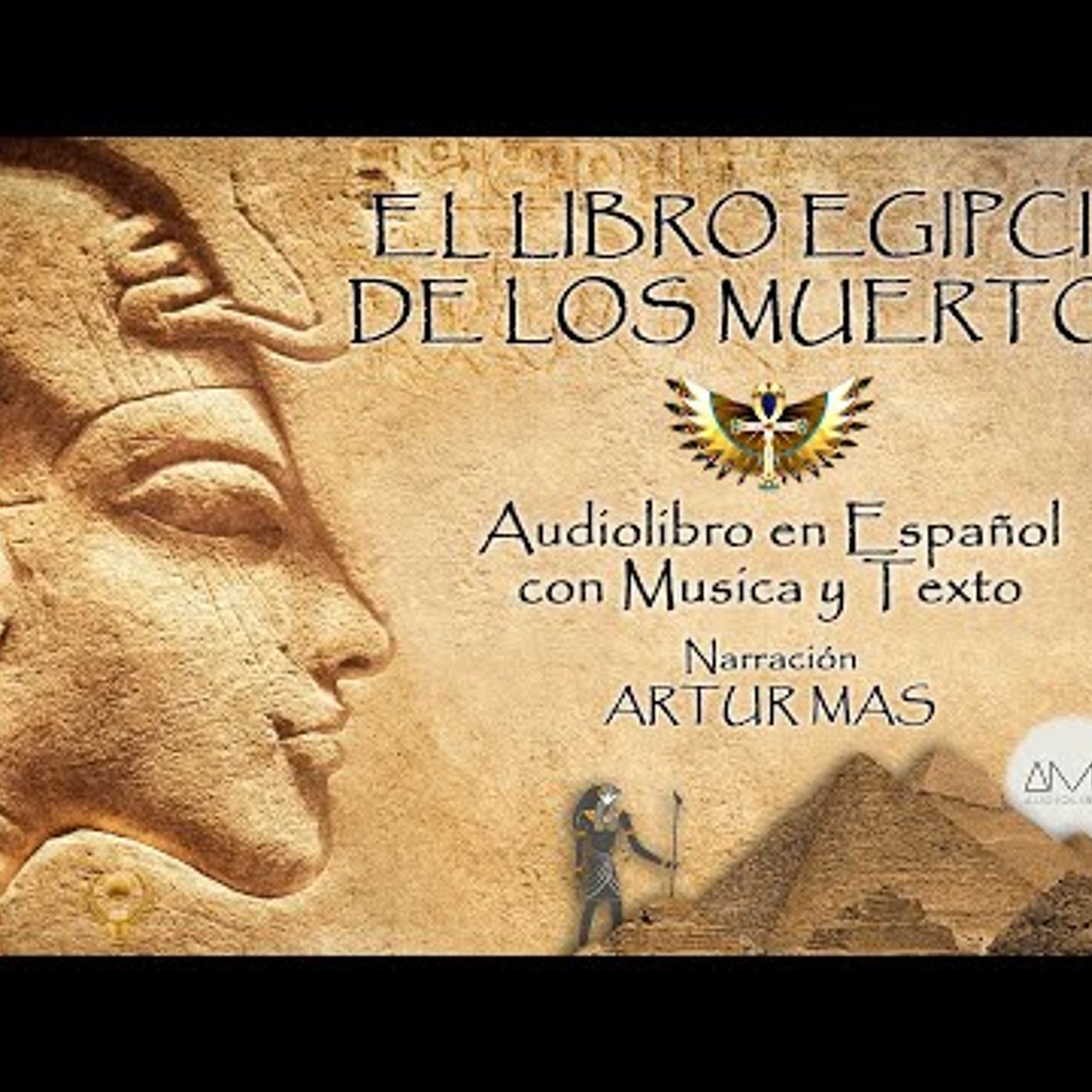 El Libro Egipcio de los Muertos (Audiolibro Completo en Español con Música y Texto) "Voz Humana" episode artwork