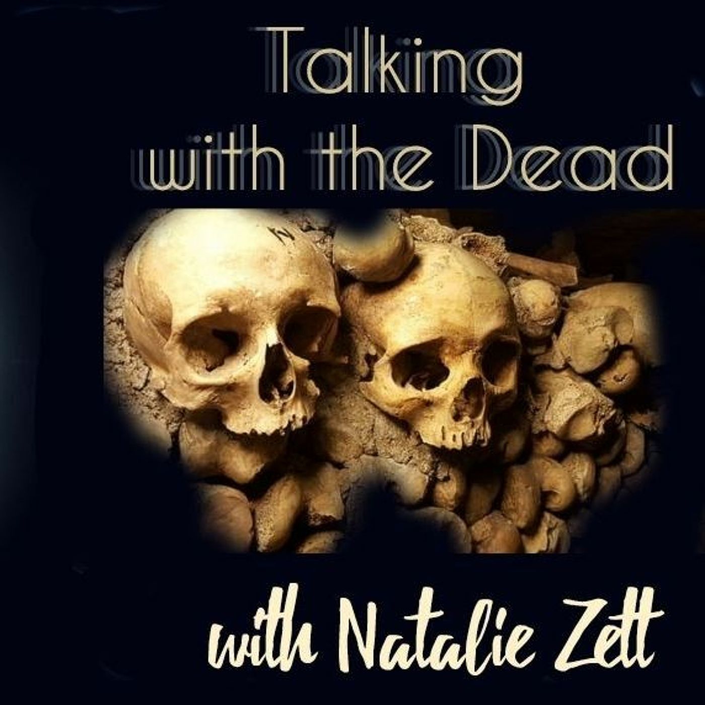 Talking with the Dead with Natalie Zett