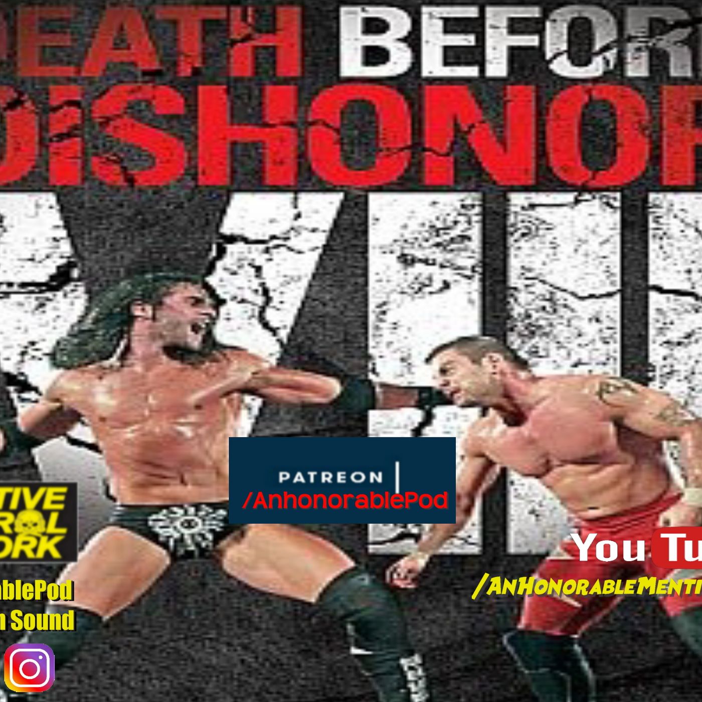Episode 176: Death Before Dishonor 8 (Presented by Patreon.com/AnHonorablePod)
