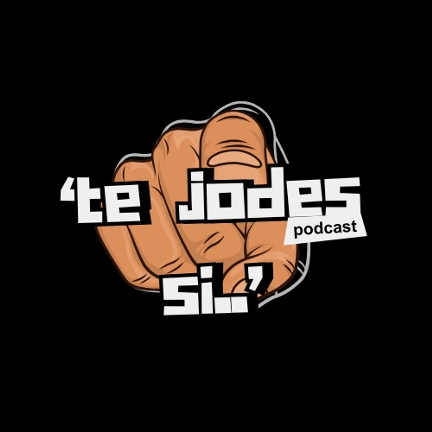Te Jodes si - Podcast