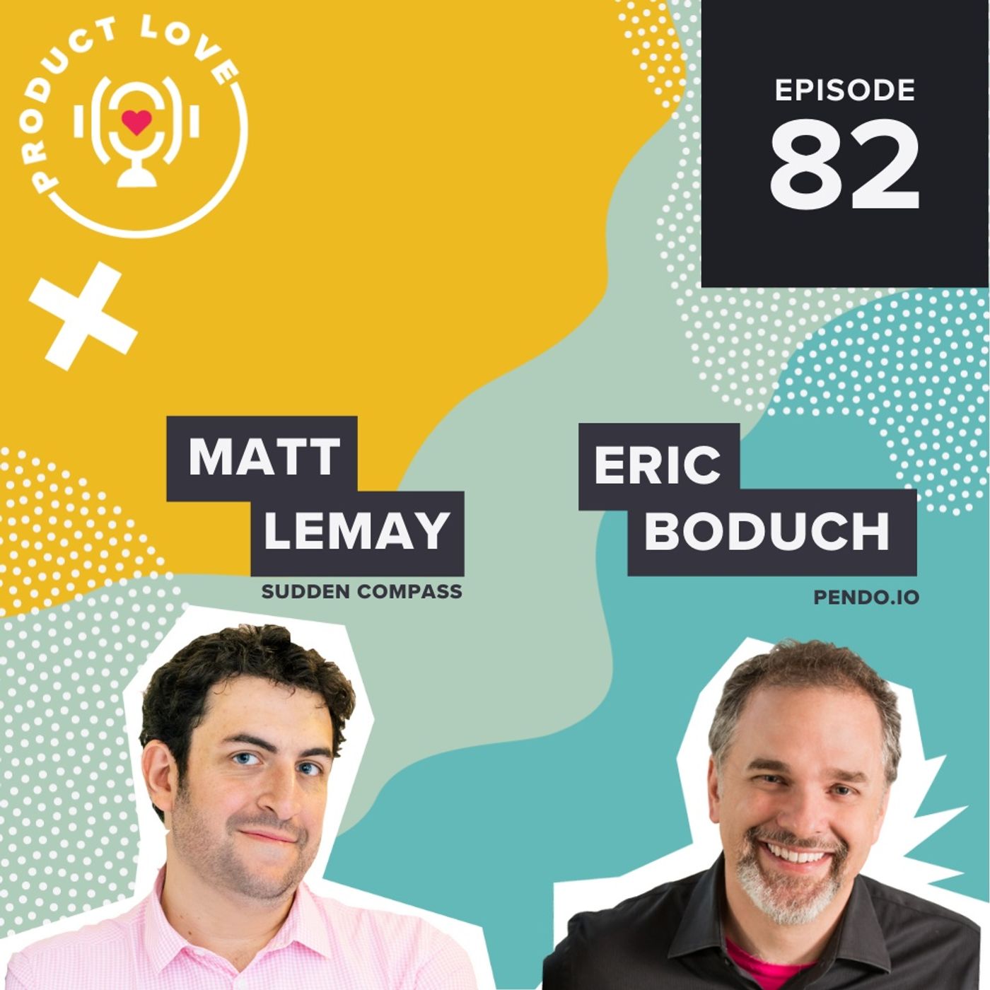 Product Love Podcast: Matt Lemay, co-founder of Sudden Compass