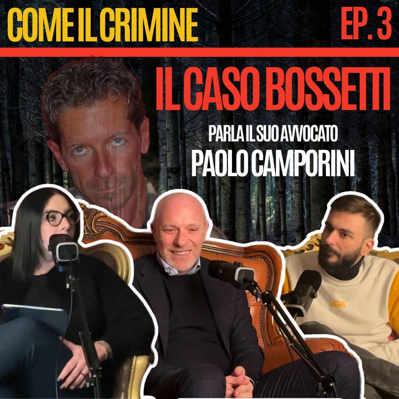 Come il Crimine - Episodio 3: “Perché Bossetti non ha ucciso Yara” con l’avv. Paolo Camporini episode artwork