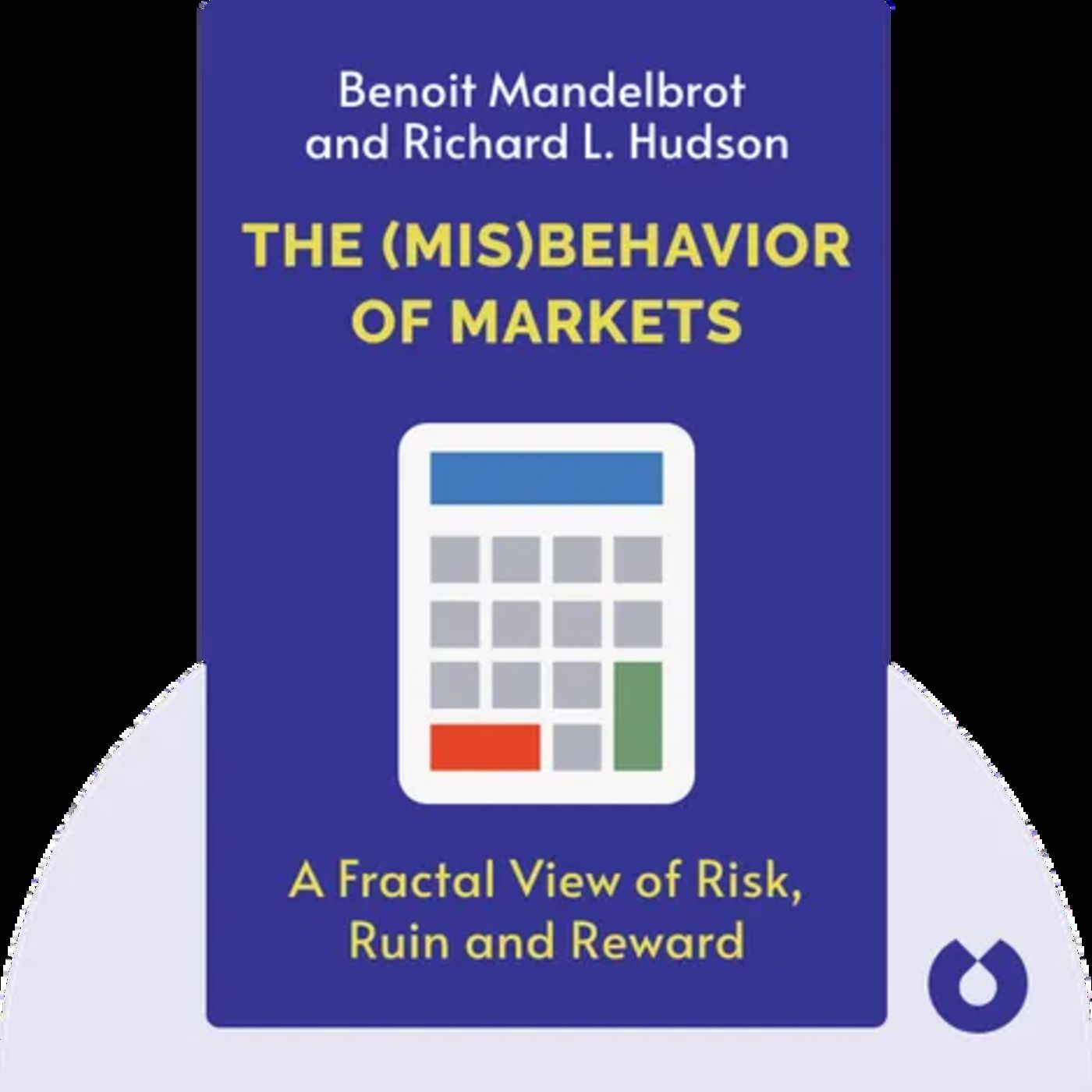 THE MISBEHAVIOUR OF MARKETS