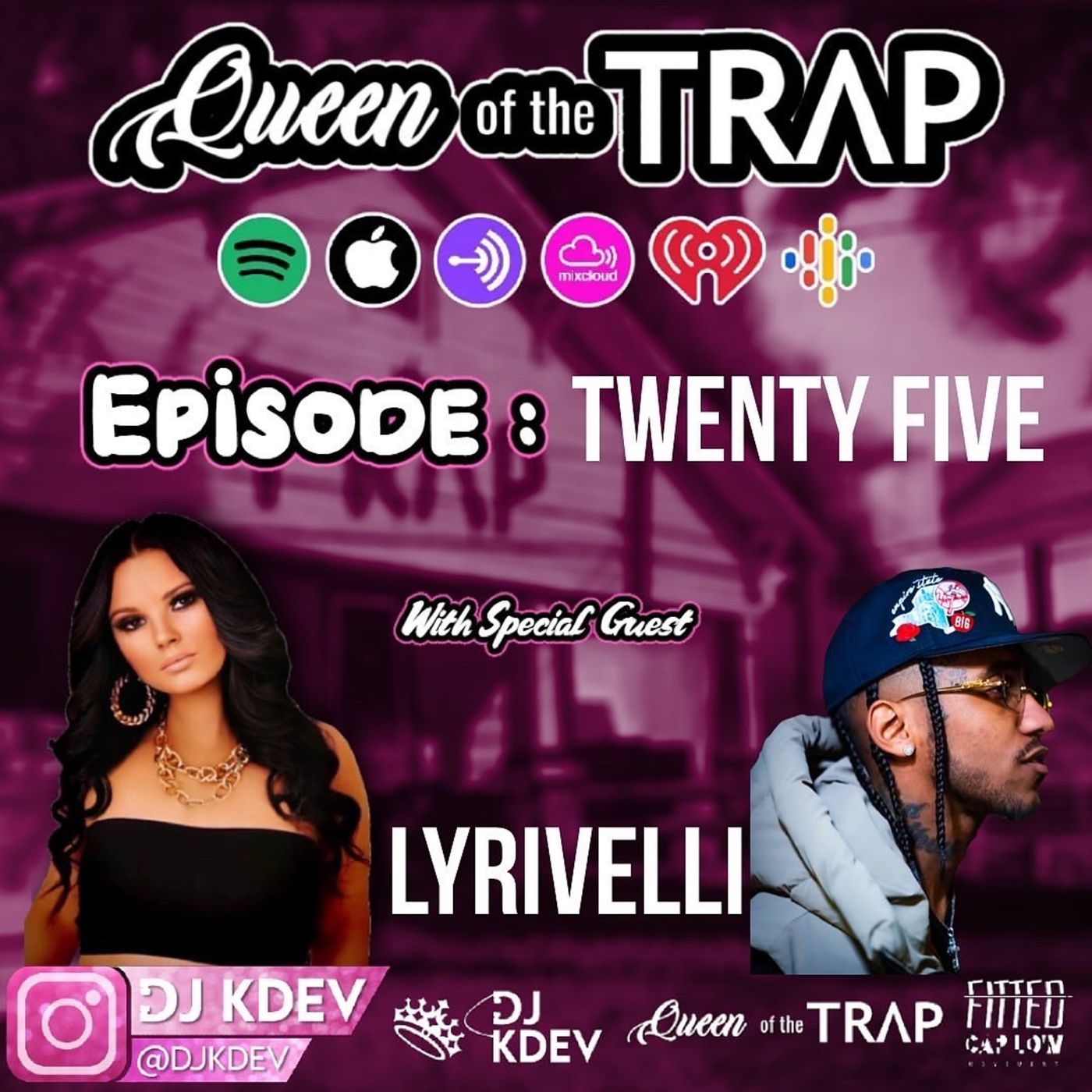 DJ KDEV - QUEEN OF THE TRAP - EXCLUSIVE INTERVIEW EPISODE 25 - Lyrivelli episode artwork