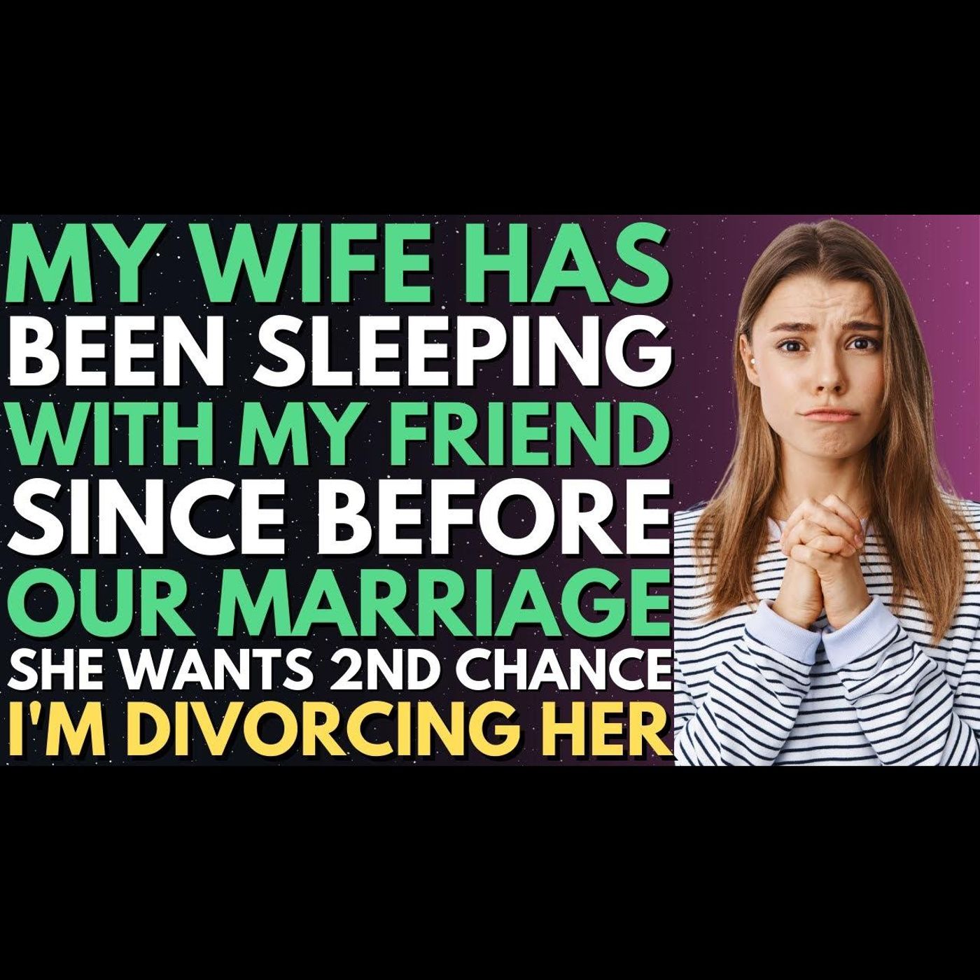 Wife Has Been Cheating Since Before Marriage & Expects A 2nd Chance? DIVORCED! Reddit Relationships episode artwork