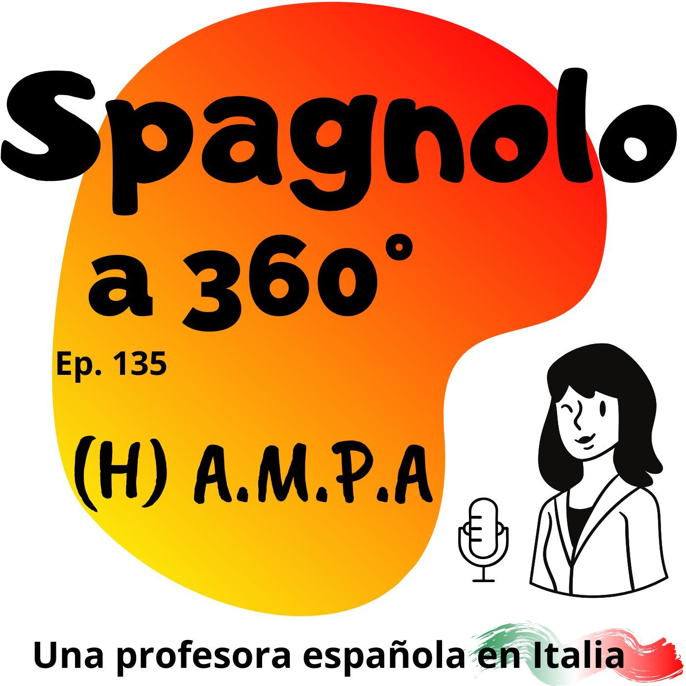 Ep.135 (H) A.M.P.A.