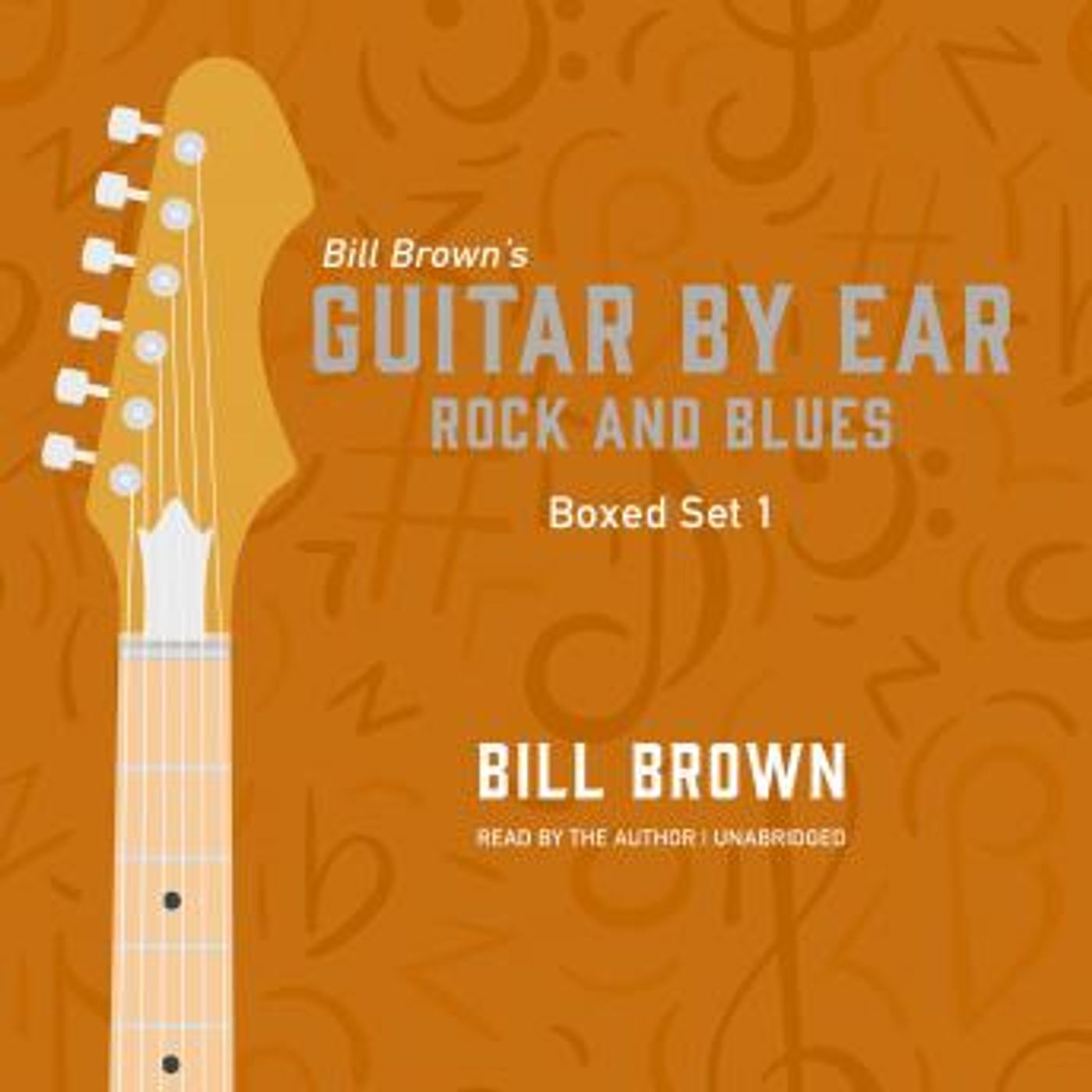 Guitar by Ear: Rock and Blues Box Set 1 by Bill Brown episode artwork