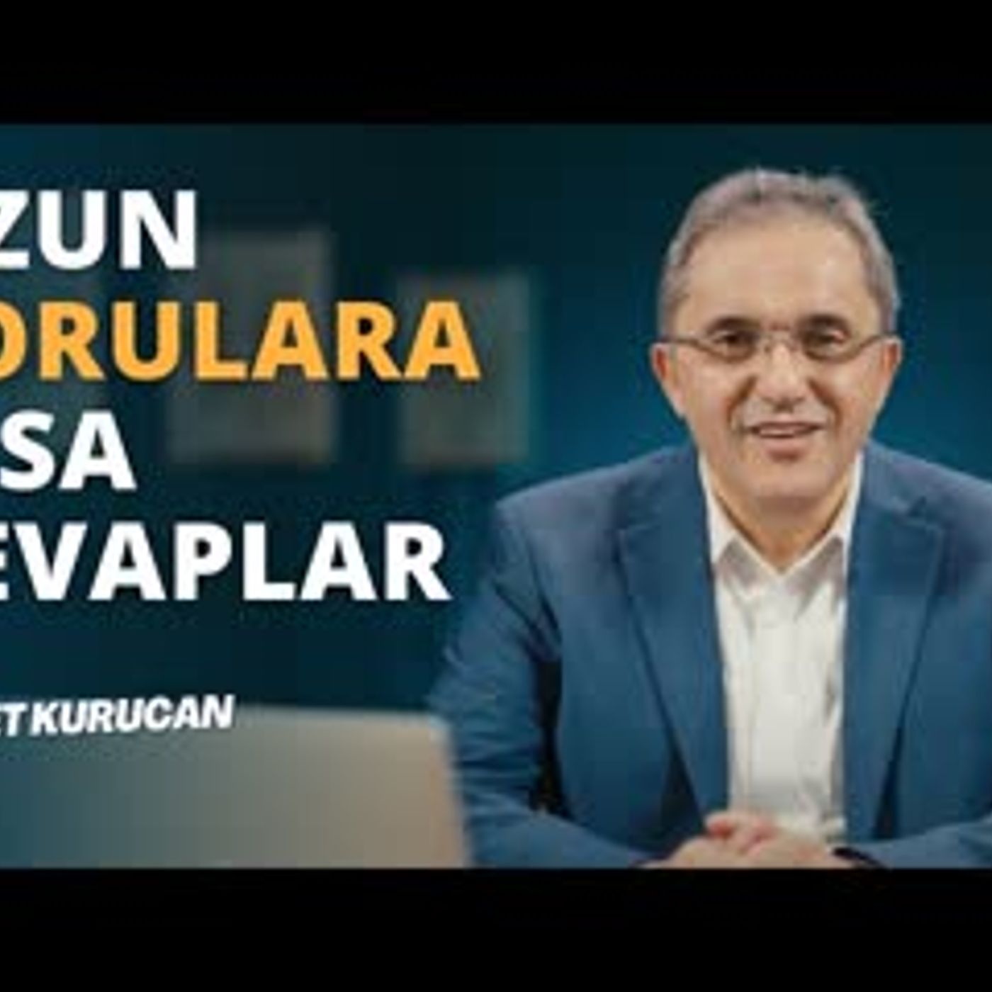 Uzun Sorulara Kısa Cevaplar   AHMET KURUCAN episode artwork